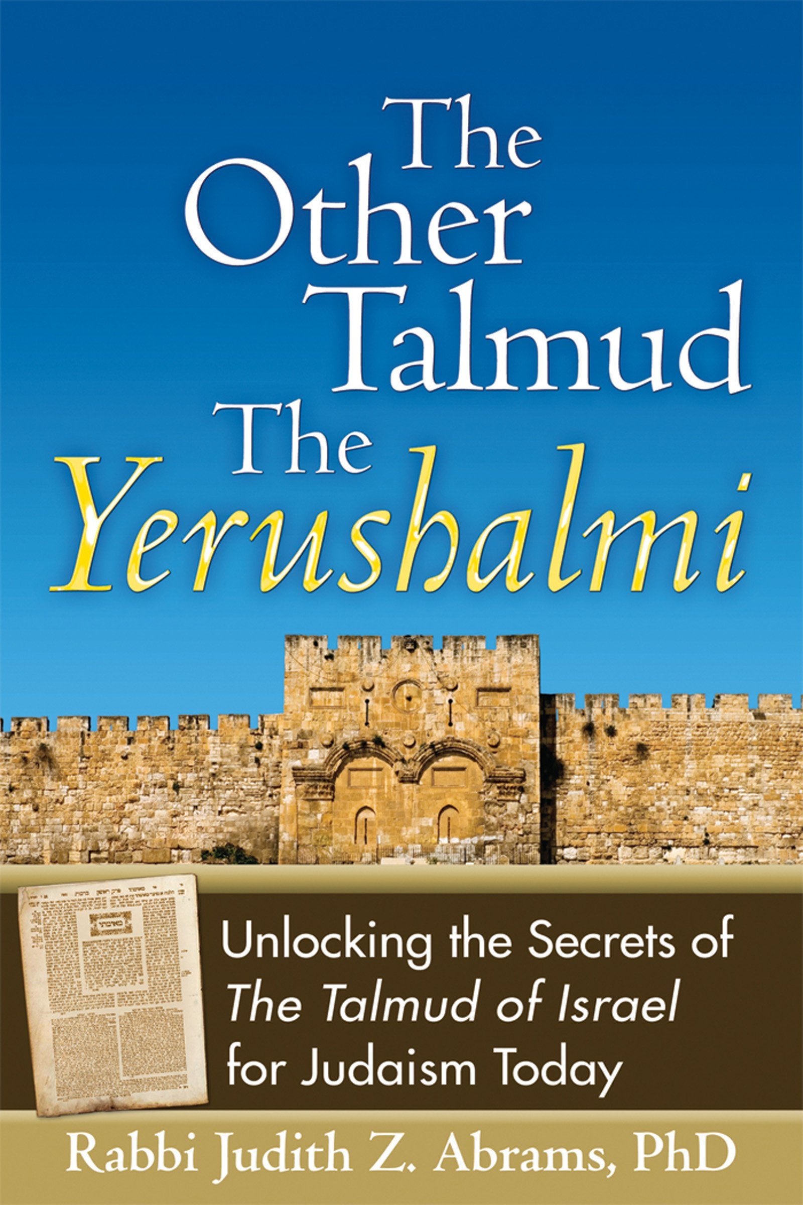 The Other Talmudthe Yerushalmi: Unlocking The Secrets Ofthe Talmud Of Israel For Judaism Today,Used