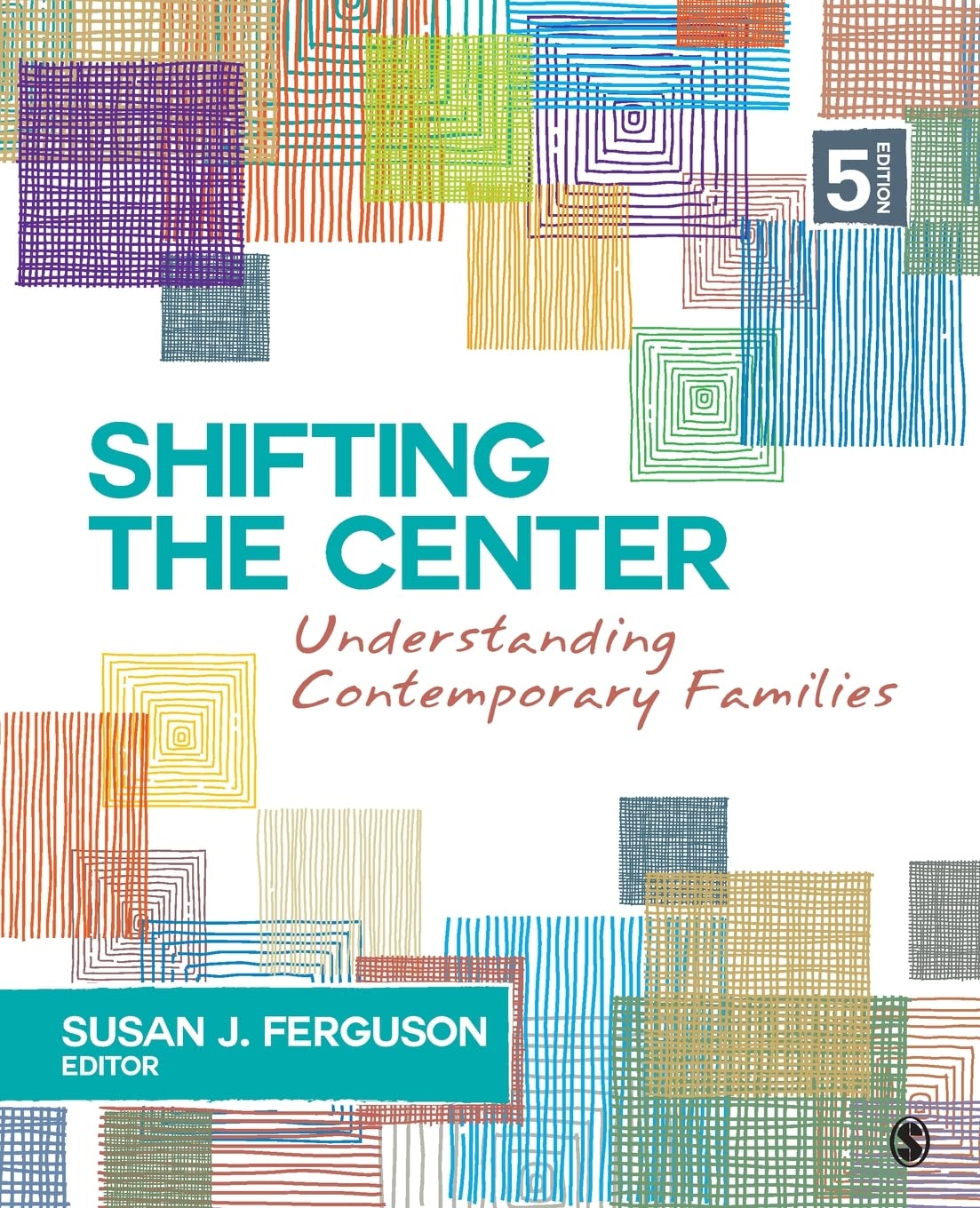 Shifting the Center: Understanding Contemporary Families,Used
