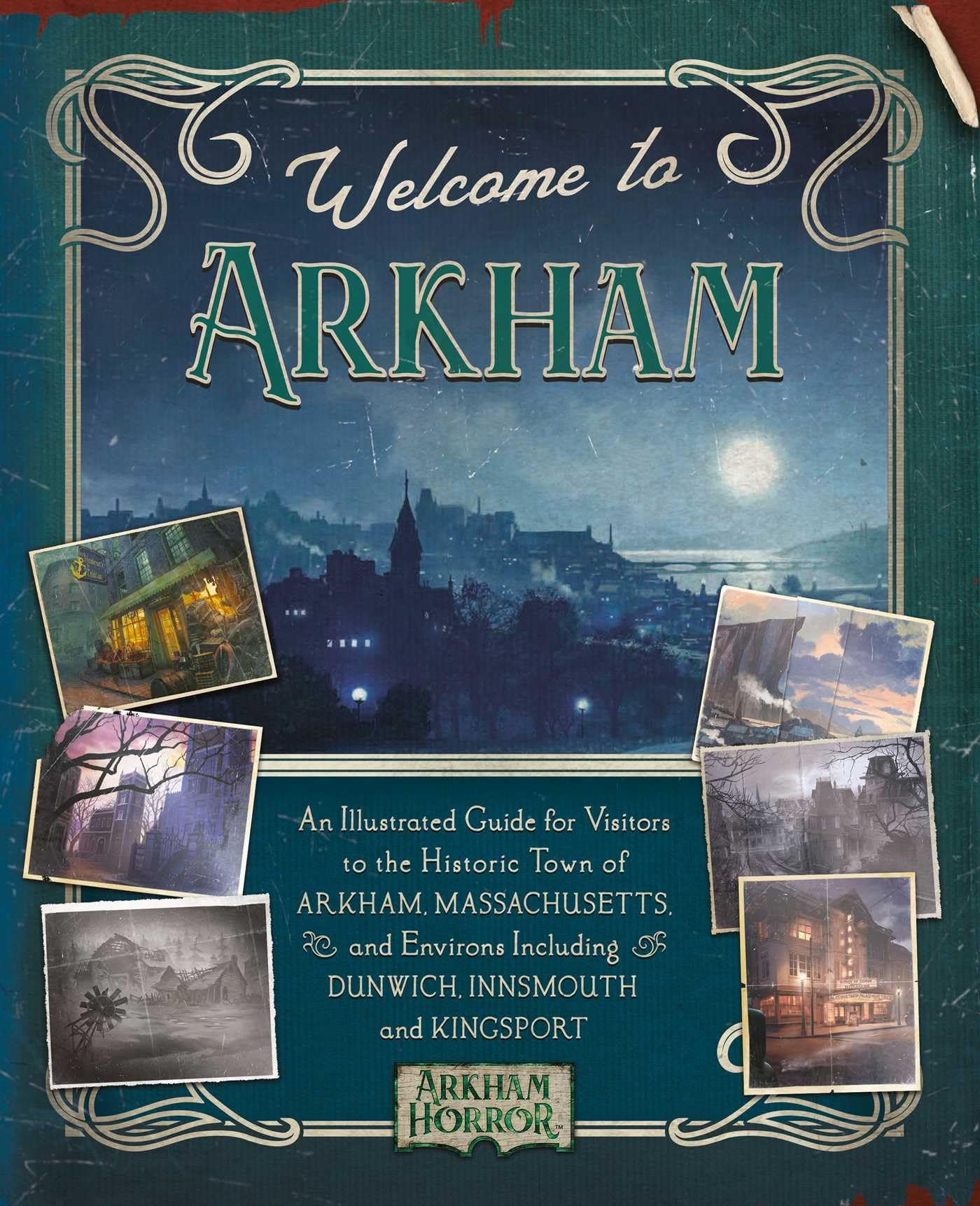 Welcome To Arkham: An Illustrated Guide For Visitors (Arkham Horror),New