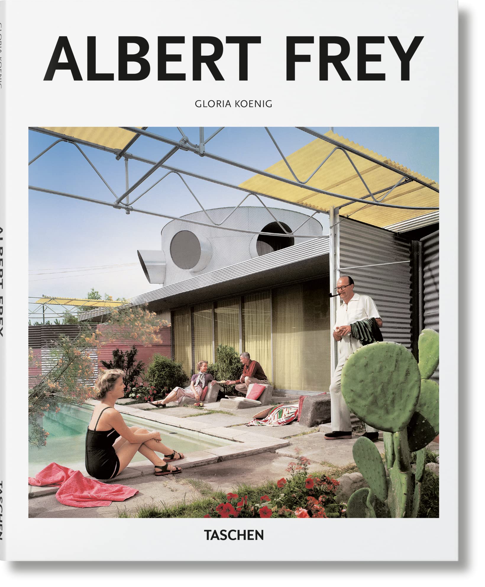 Albert Frey: 19031998: a Living Architecture of the Desert,Used