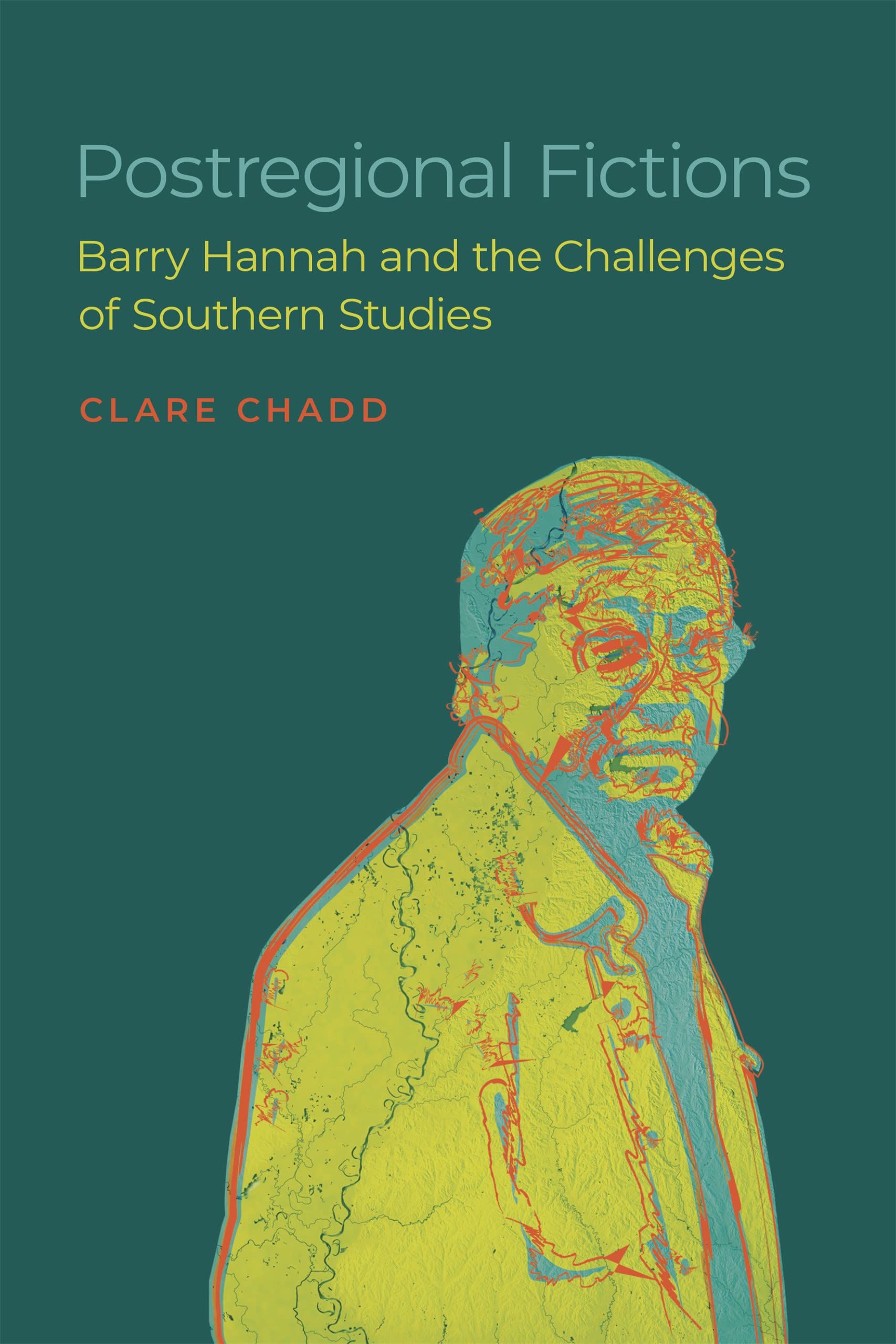 Postregional Fictions: Barry Hannah And The Challenges Of Southern Studies (Southern Literary Studies),Used