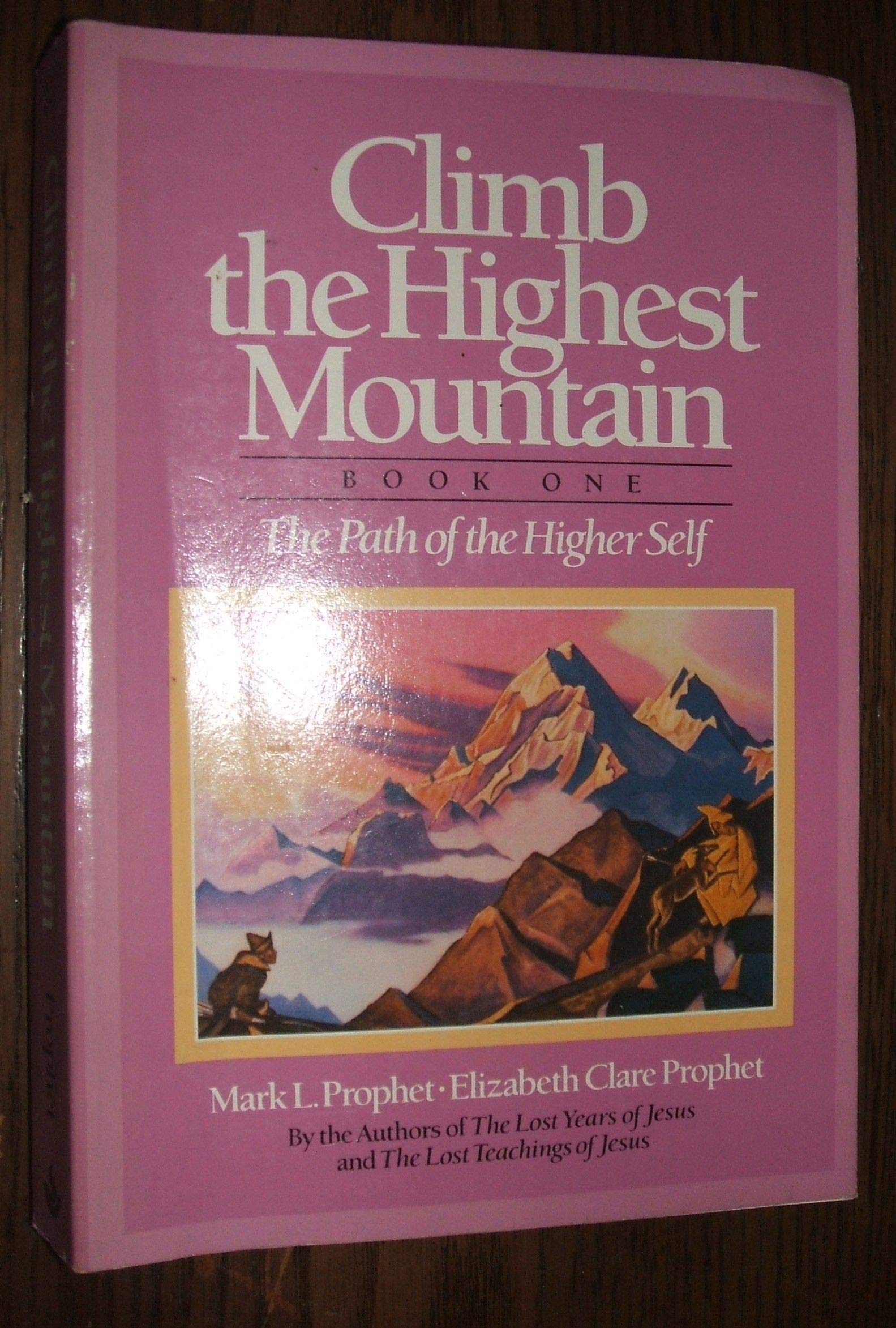 Climb the Highest Mountain: The Path of the Higher Self, Book One (Bk. 1),New