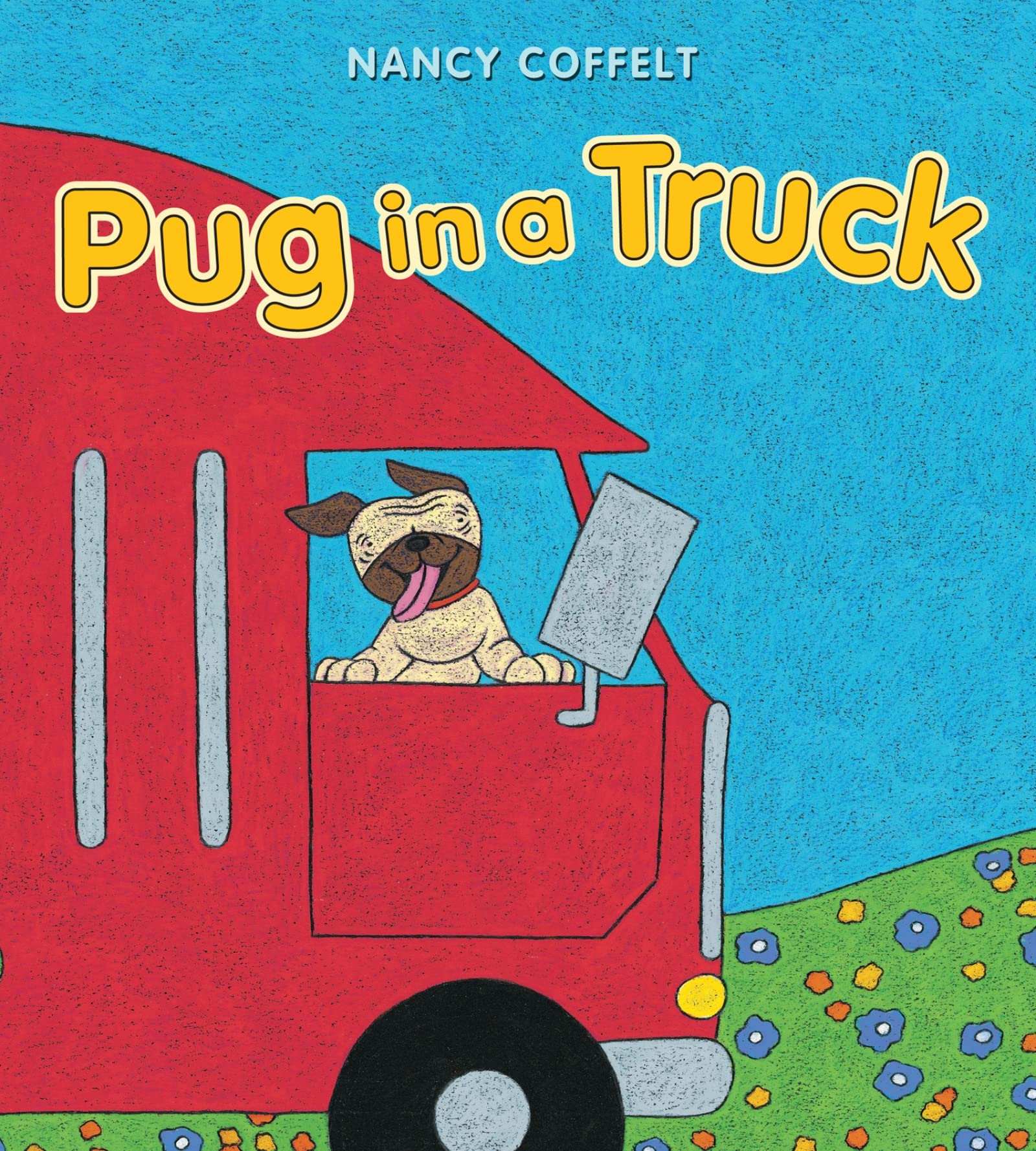 Pug in a Truck Board Book (Trucker Talk Adventure),Used