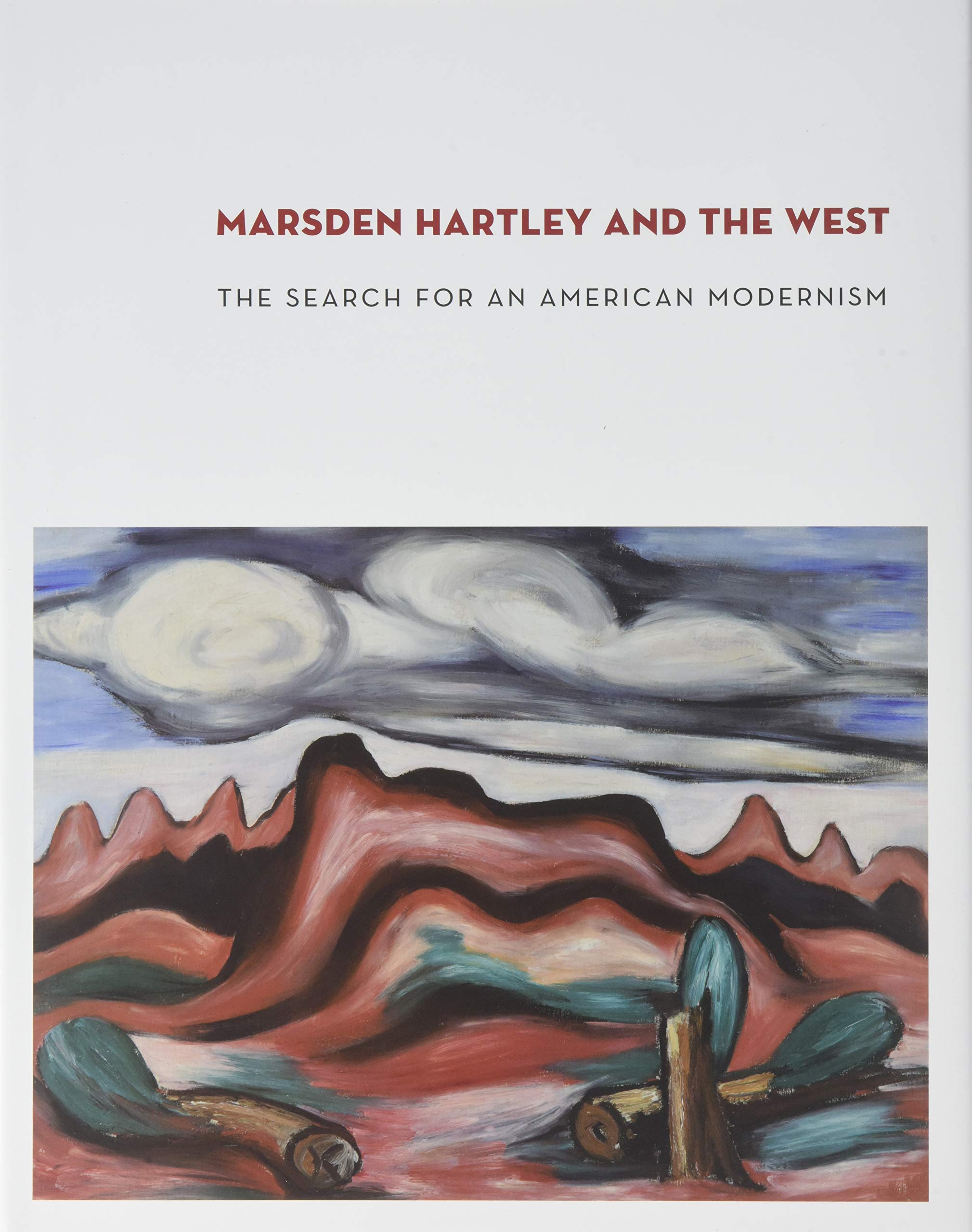 Marsden Hartley And The West: The Search For An American Modernism