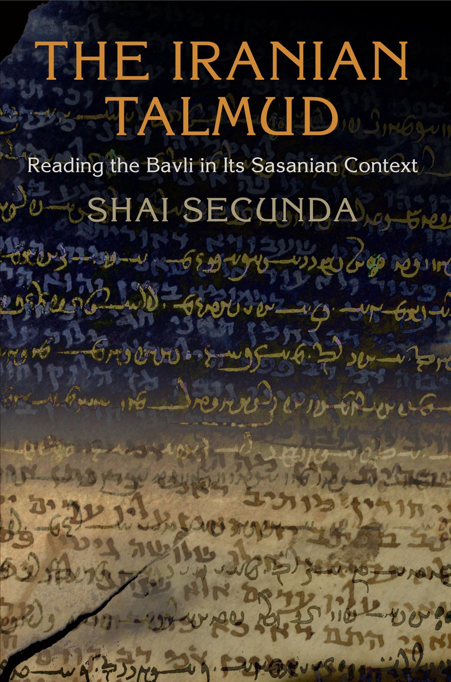 The Iranian Talmud: Reading The Bavli In Its Sasanian Context (Divinations: Rereading Late Ancient Religion),Used