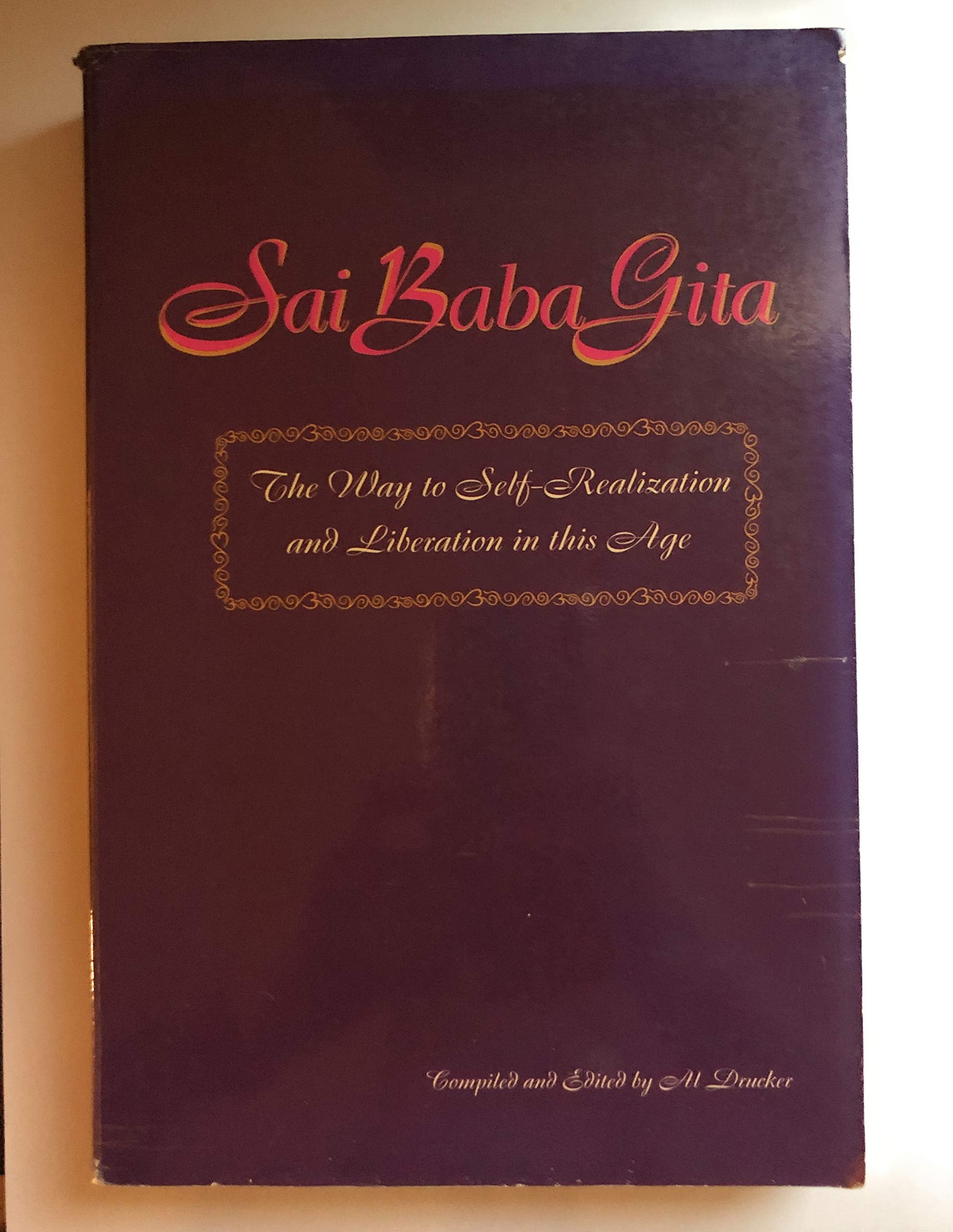 Sai Baba Gita  The Way to SelfRealization & Liberation in This Age,New
