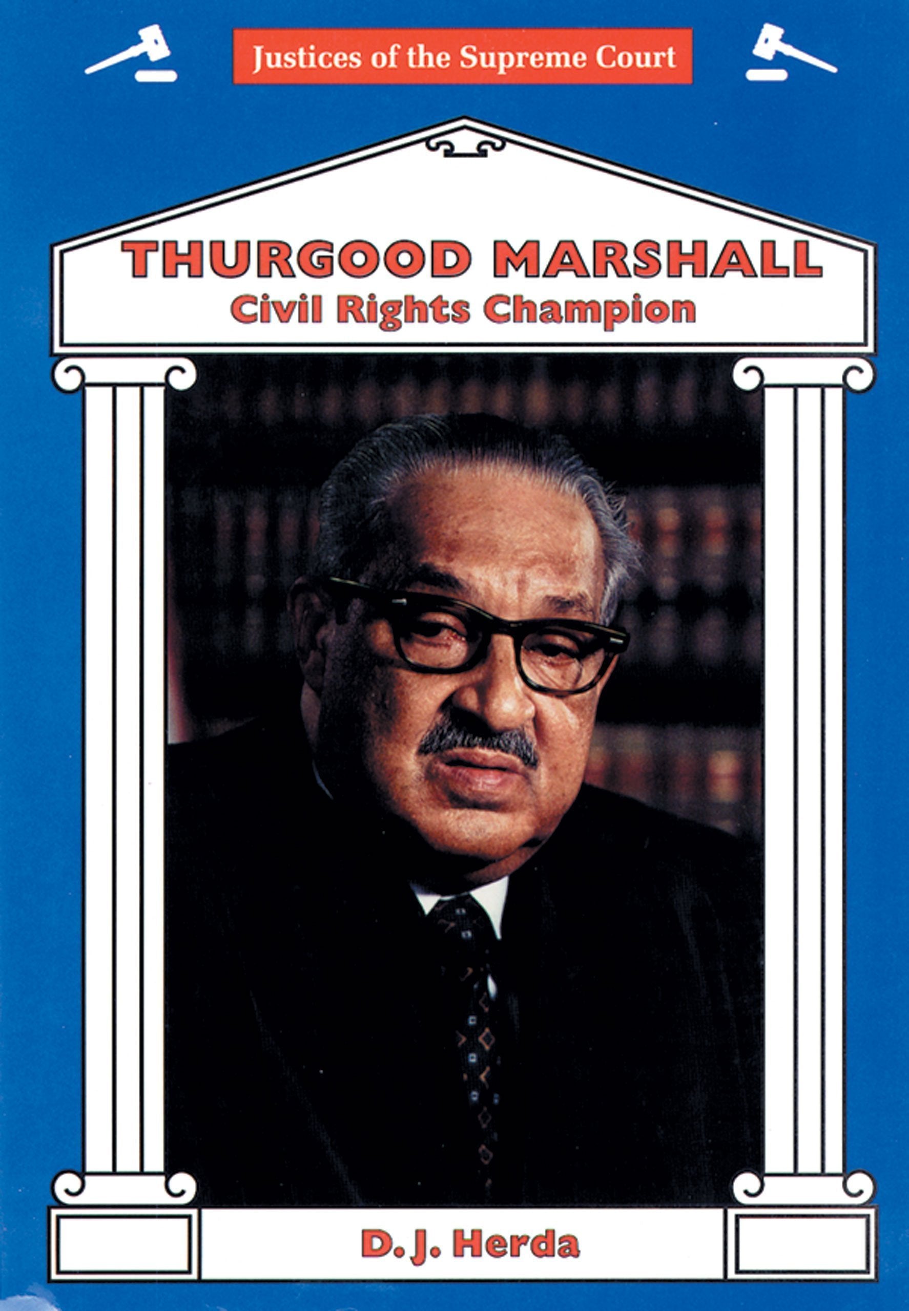 Thurgood Marshall: Civil Rights Champion (Justices of the Supreme Court),Used