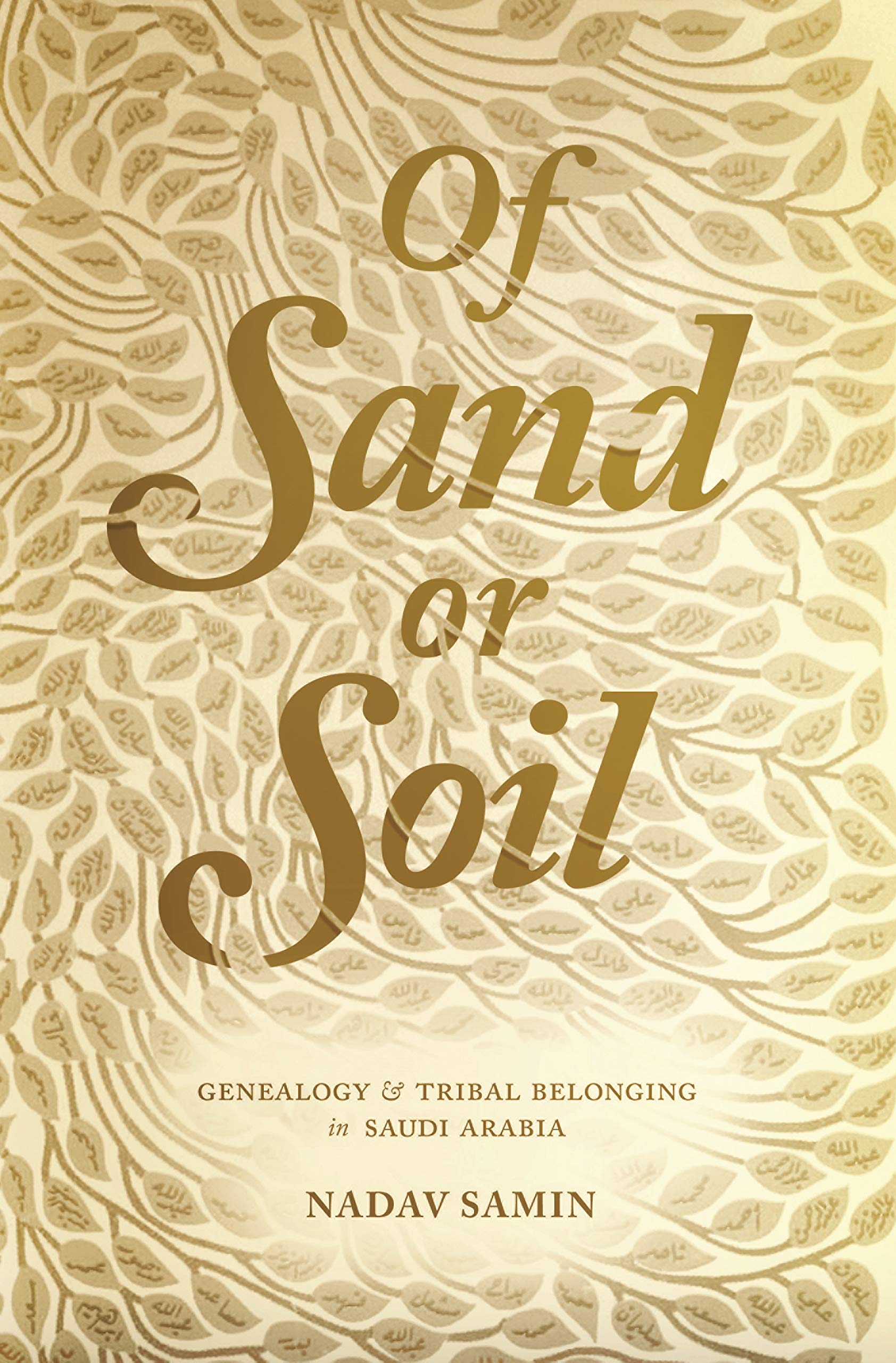Of Sand or Soil: Genealogy and Tribal Belonging in Saudi Arabia (Princeton Studies in Muslim Politics),Used