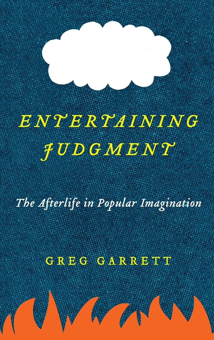 Entertaining Judgment: The Afterlife in Popular Imagination,Used
