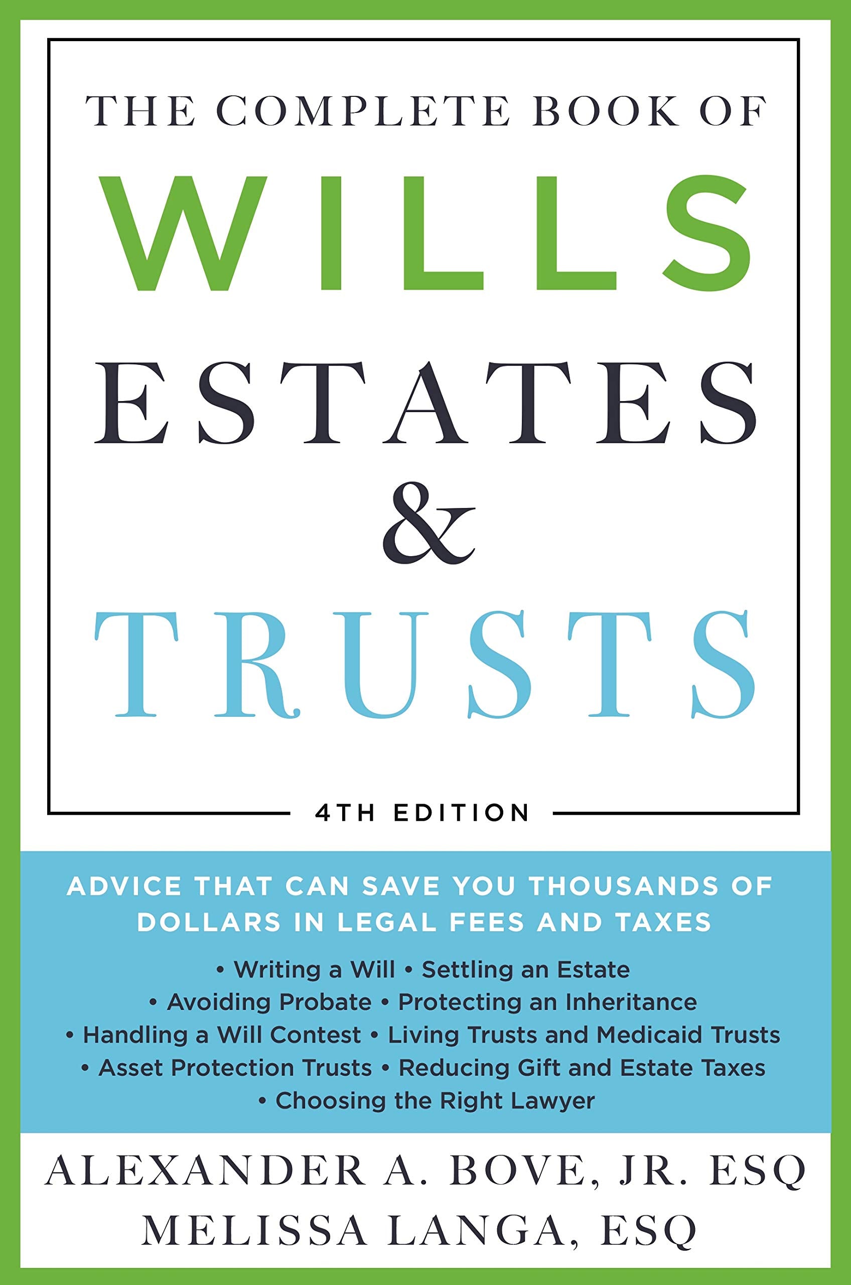 The Complete Book of Wills, Estates & Trusts (4th Edition): Advice That Can Save You Thousands of Dollars in Legal Fees and Taxe,New