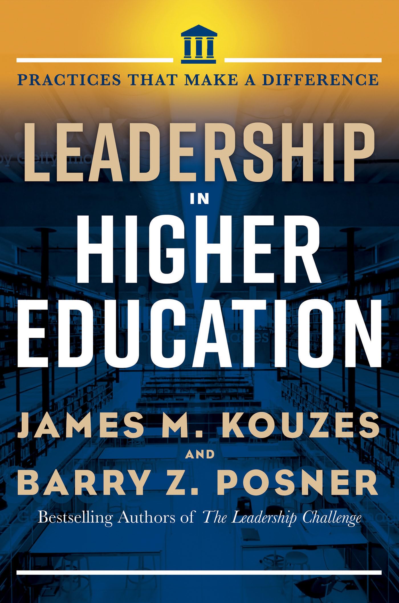 Leadership in Higher Education: Practices That Make a Difference,Used