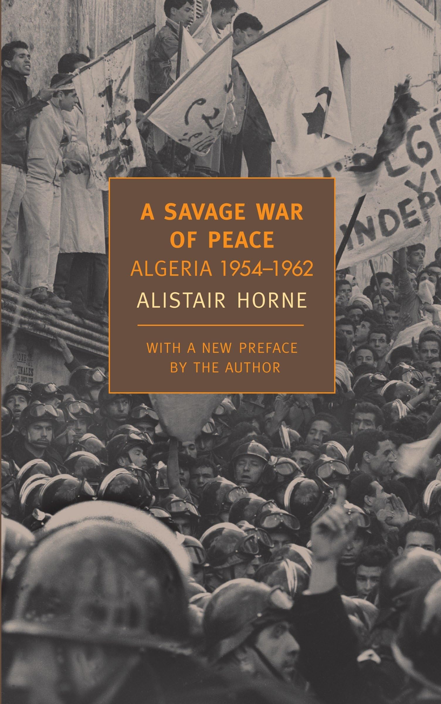 A Savage War Of Peace: Algeria 19541962 (New York Review Books Classics)