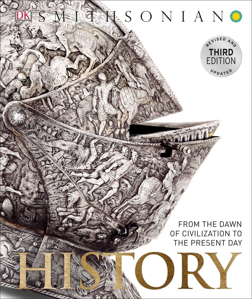 History: From the Dawn of Civilization to the Present Day (DK Definitive Visual Encyclopedias),New