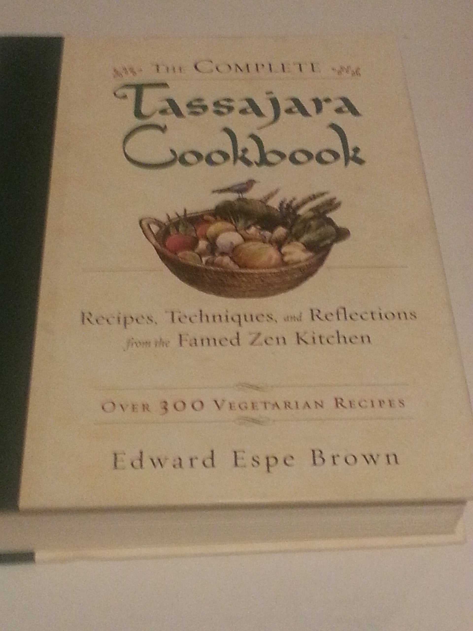 The Complete Tassajara Cookbook: Recipes, Techniques, and Reflections from the Famed Zen Kitchen,Used