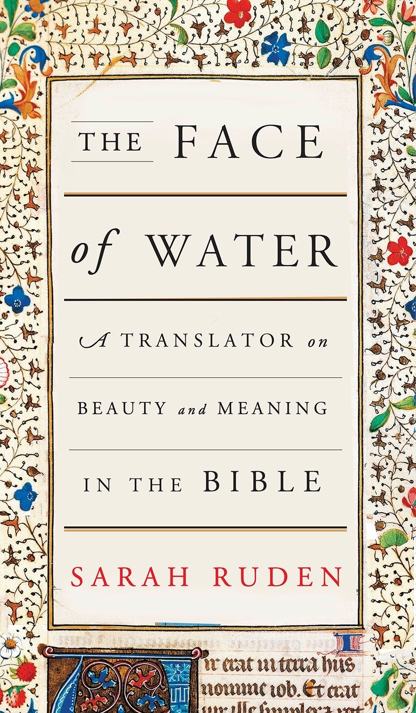 The Face of Water: A Translator on Beauty and Meaning in the Bible,New