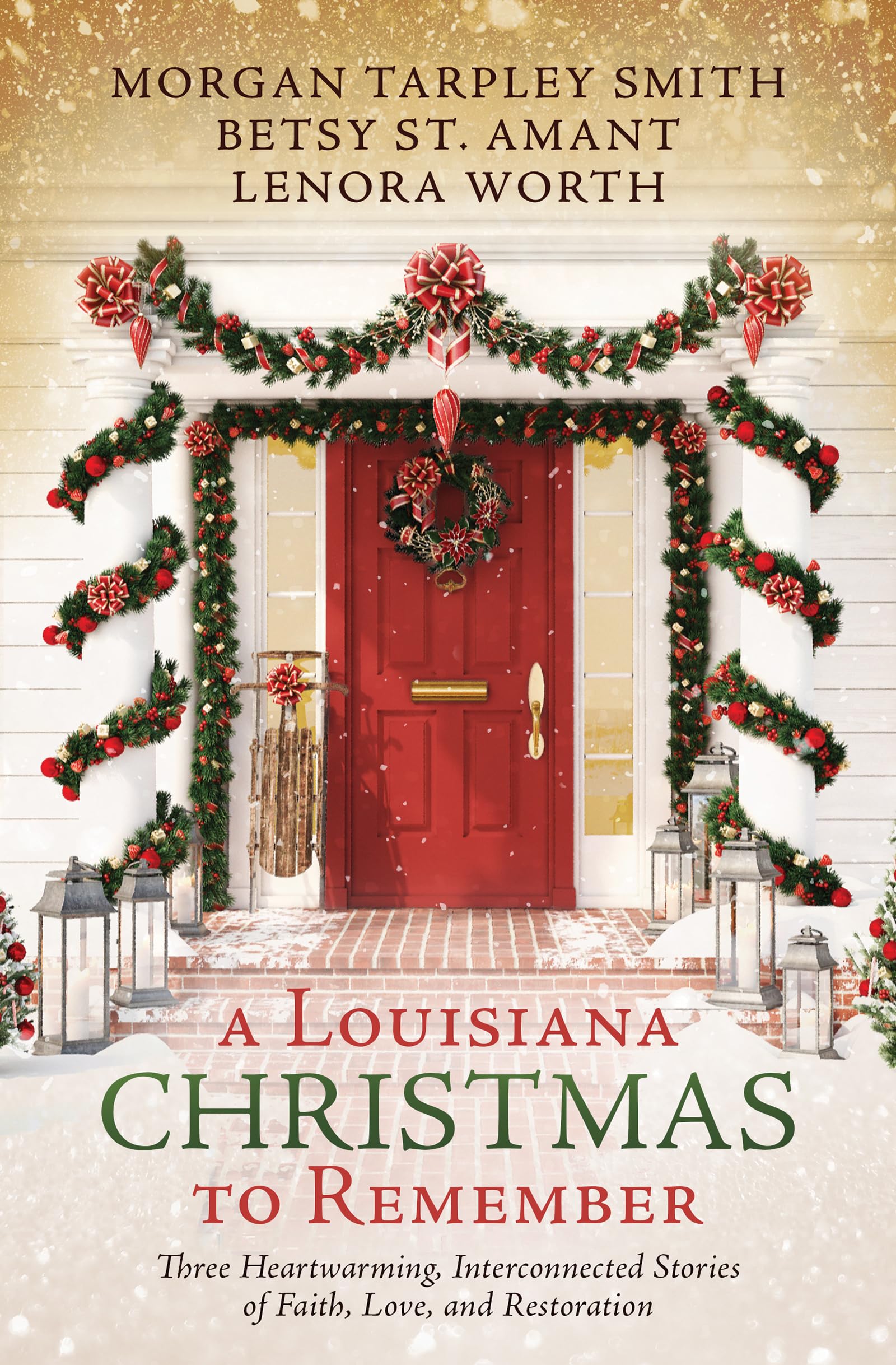 A Louisiana Christmas to Remember: Three Heartwarming, Interconnected Stories of Faith, Love, and Restoration,New