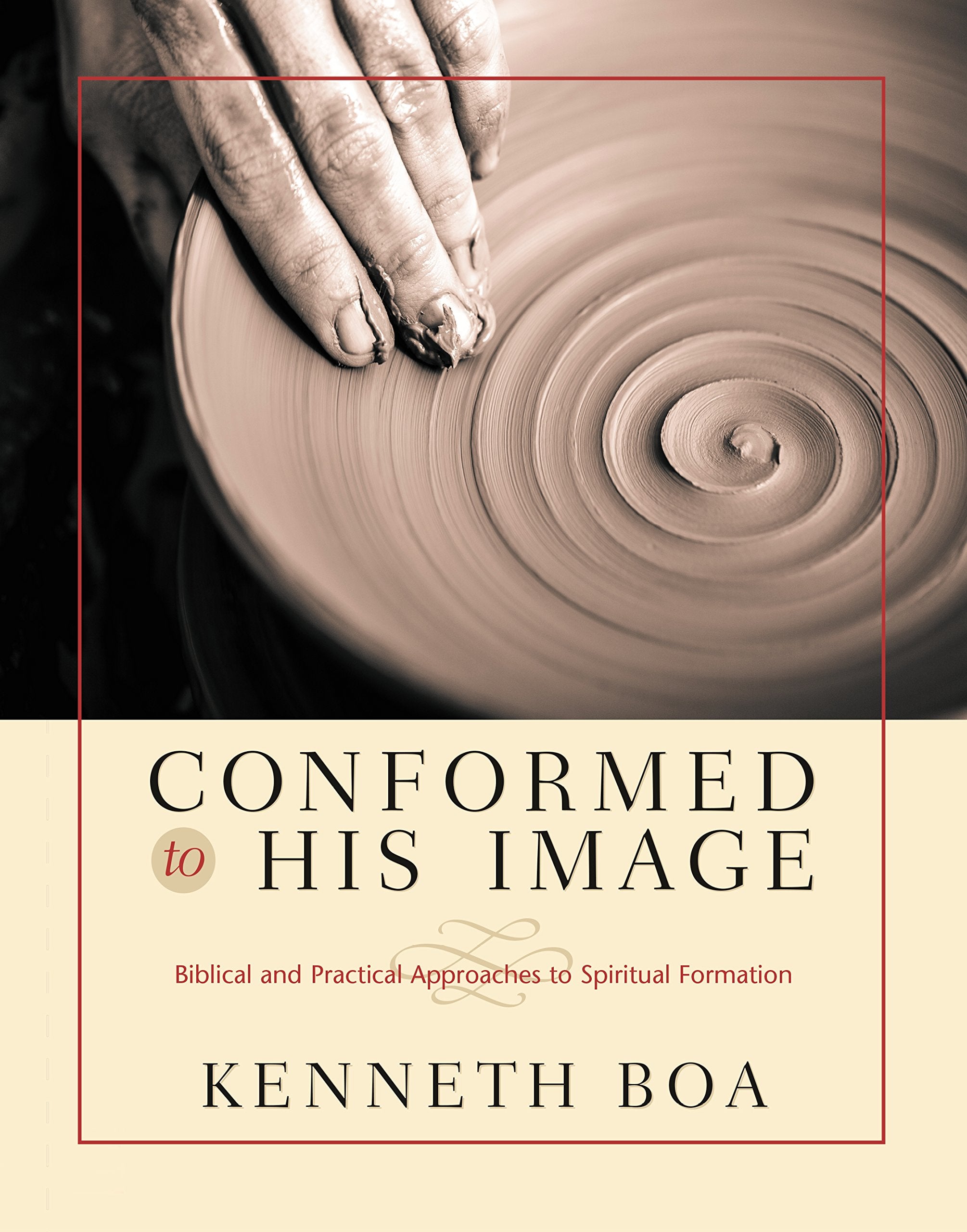 Conformed To His Image: Biblical And Practical Approaches To Spiritual Formation,Used