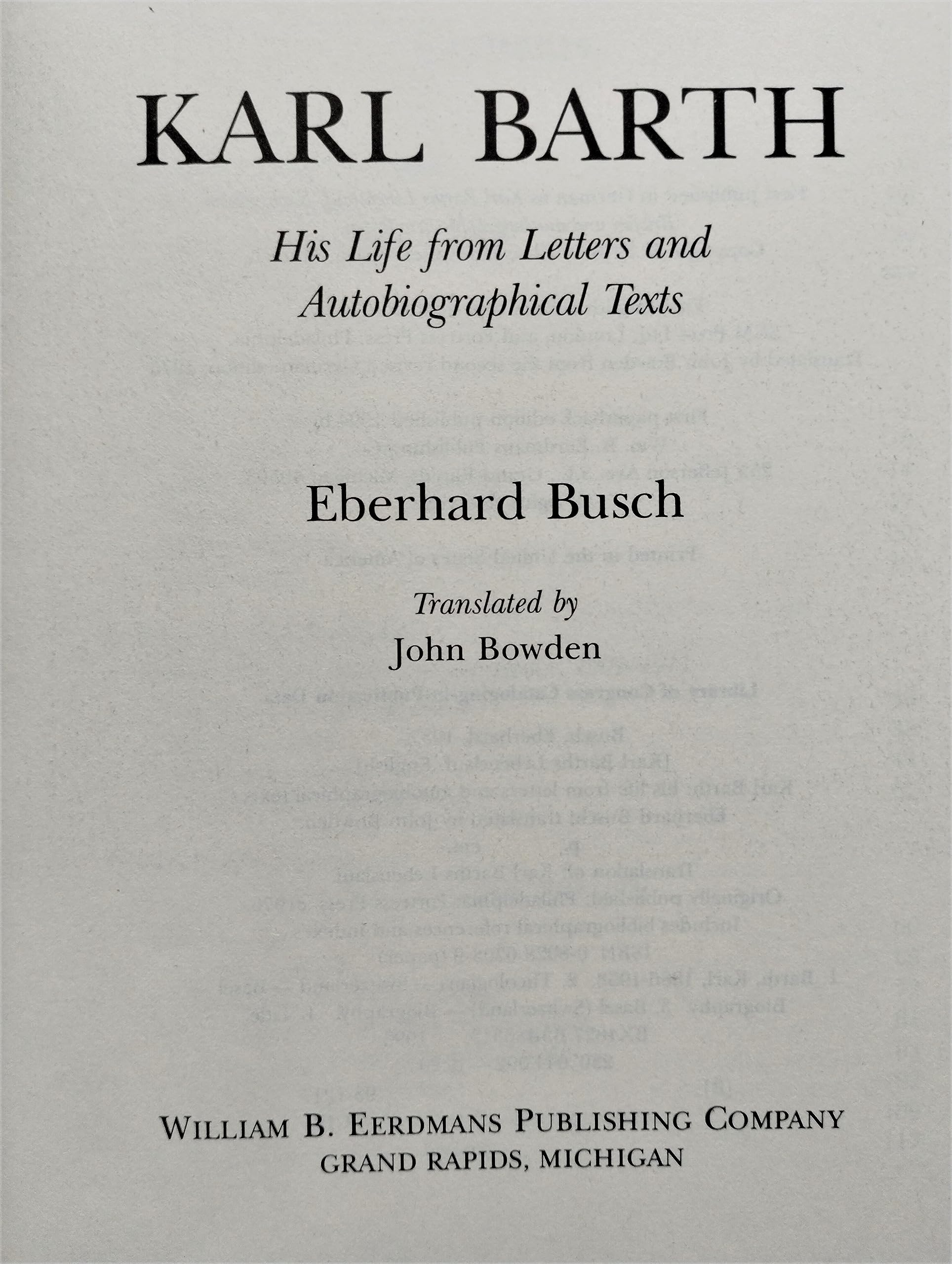 Karl Barth: His Life from Letters and Autobiographical Texts,Used