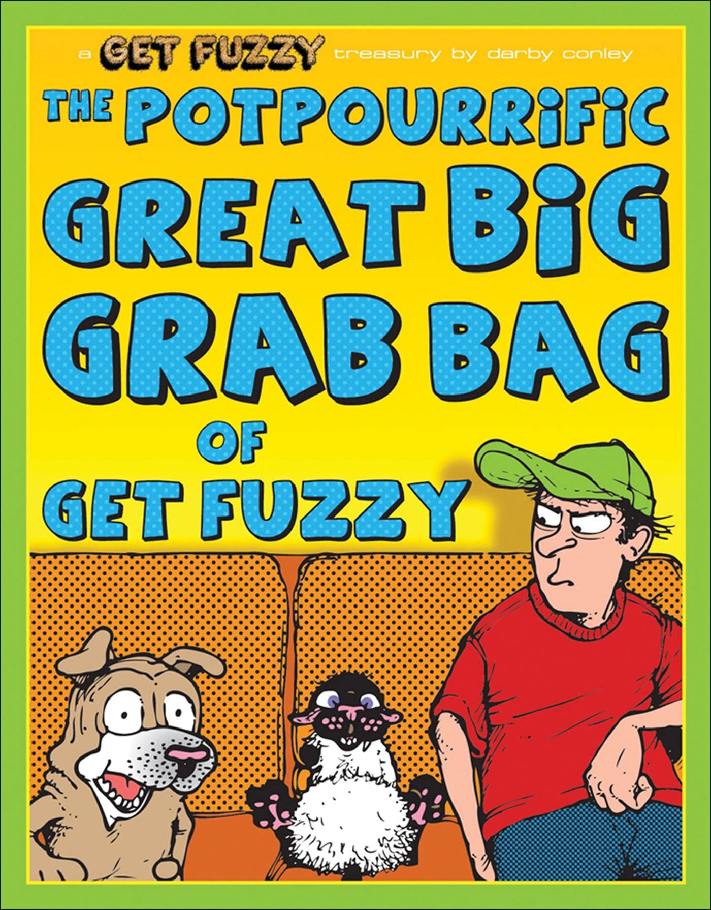 The Potpourrific Great Big Grab Bag Of Get Fuzzy: A Get Fuzzy Treasury (Volume 12),New