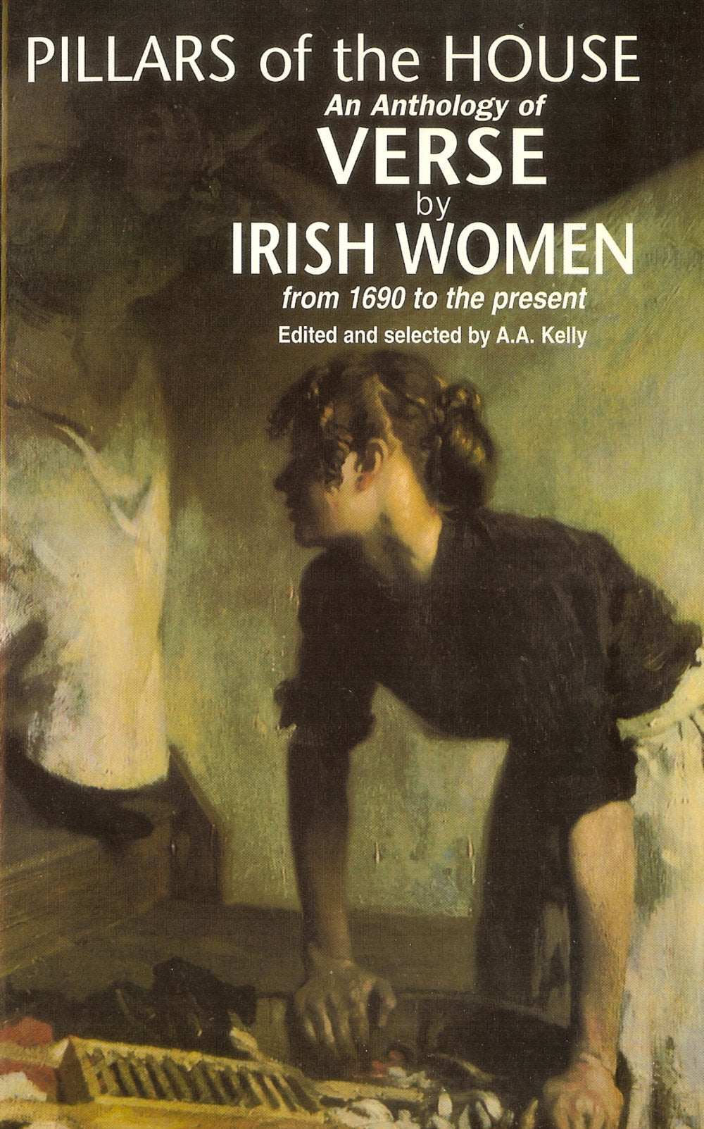Pillars of the House: An Anthology of Irish Women's Poetry,Used