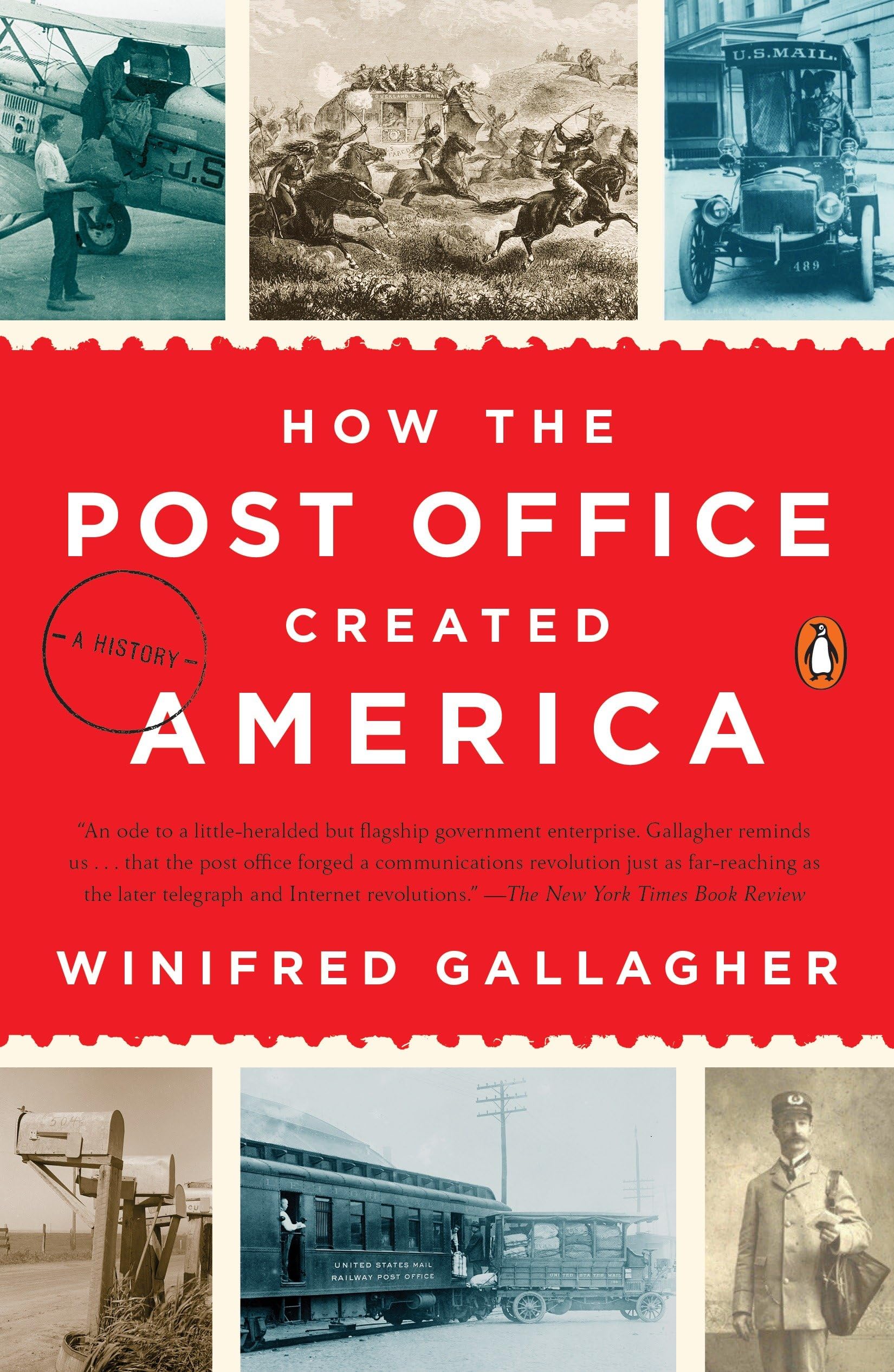 How the Post Office Created America: A History,Used