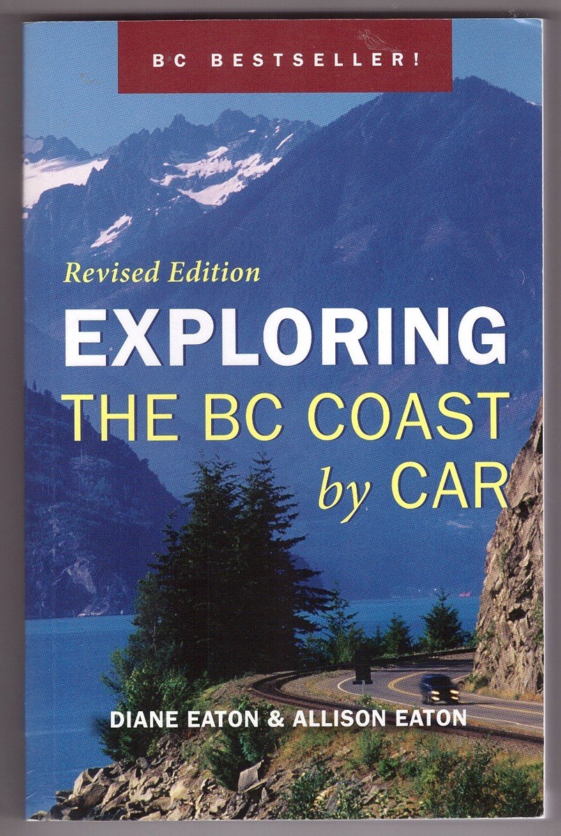 Exploring the BC Coast by Car Revised Edition,Used
