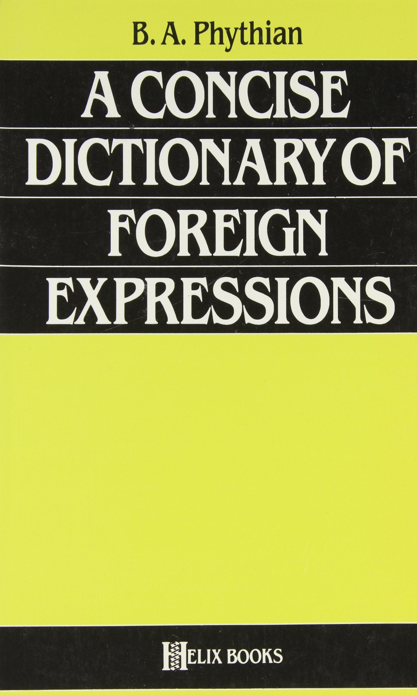A Concise Dictionary of Foreign Expressions (A Helix books),Used