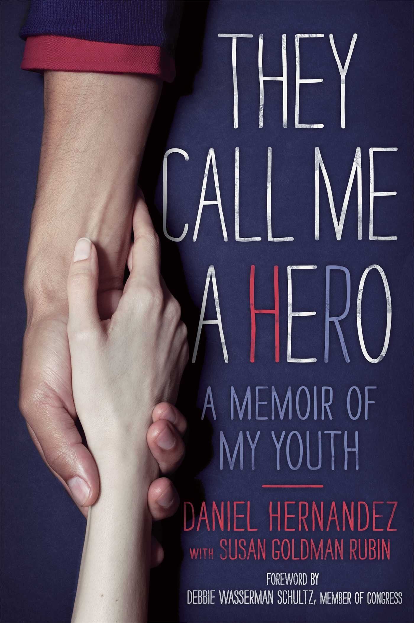They Call Me a Hero: A Memoir of My Youth,Used
