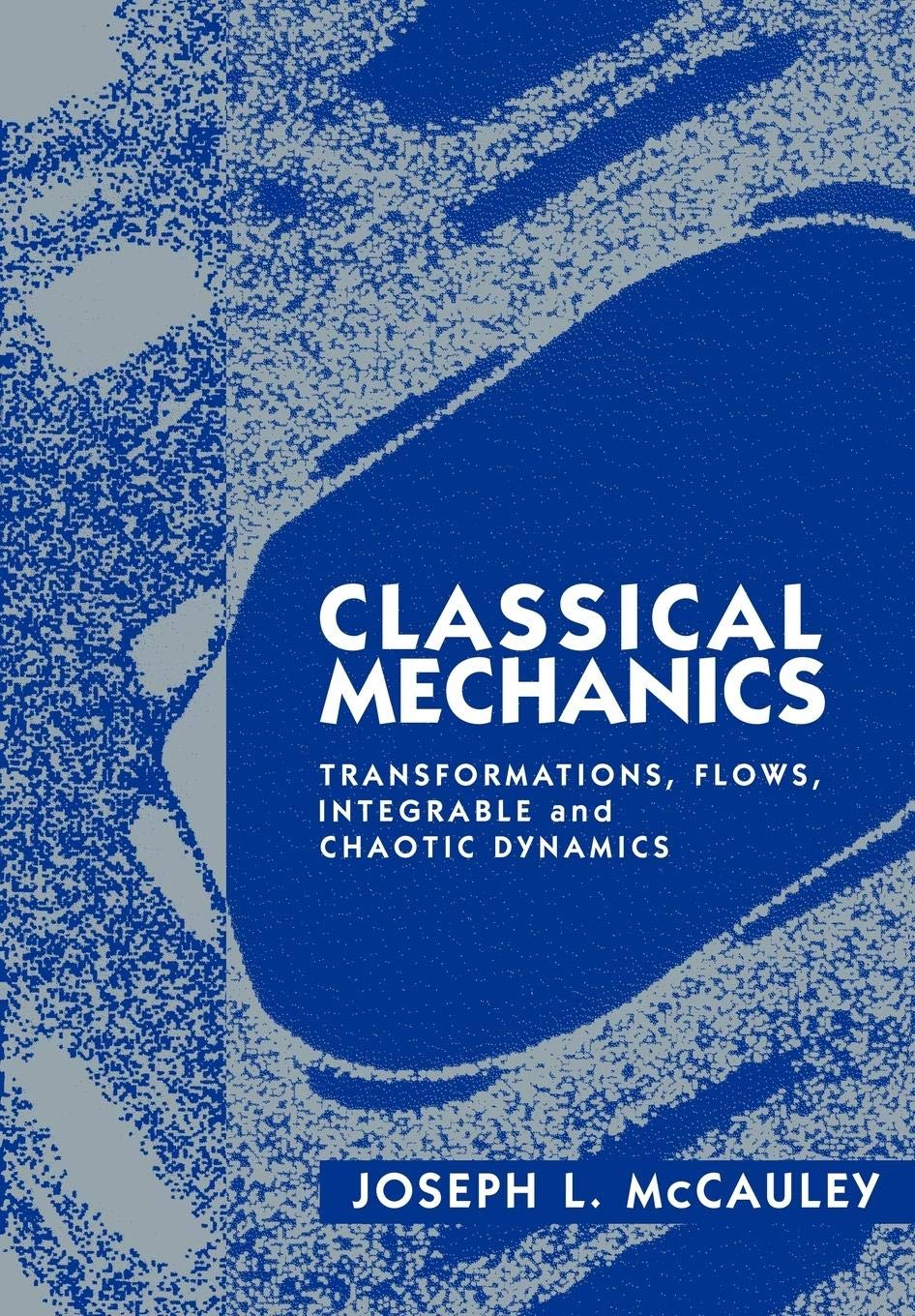 Classical Mechanics: Transformations, Flows, Integrable and Chaotic Dynamics,Used