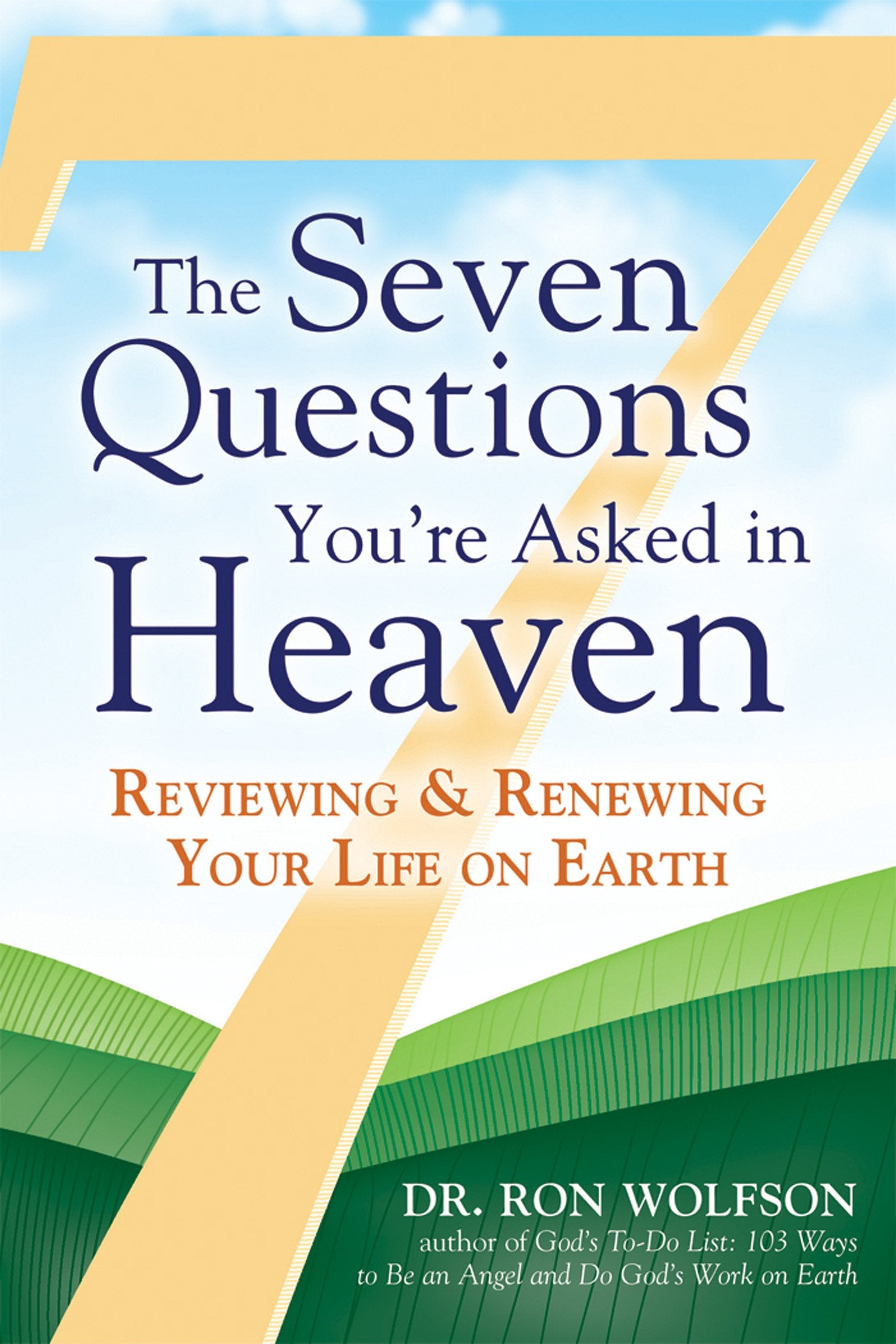 The Seven Questions You're Asked in Heaven: Reviewing and Renewing Your Life on Earth,Used