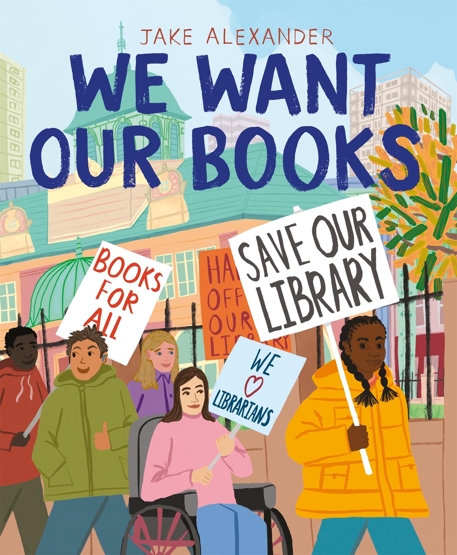 We Want Our Books: Rosa'S Fight To Save The Library,New