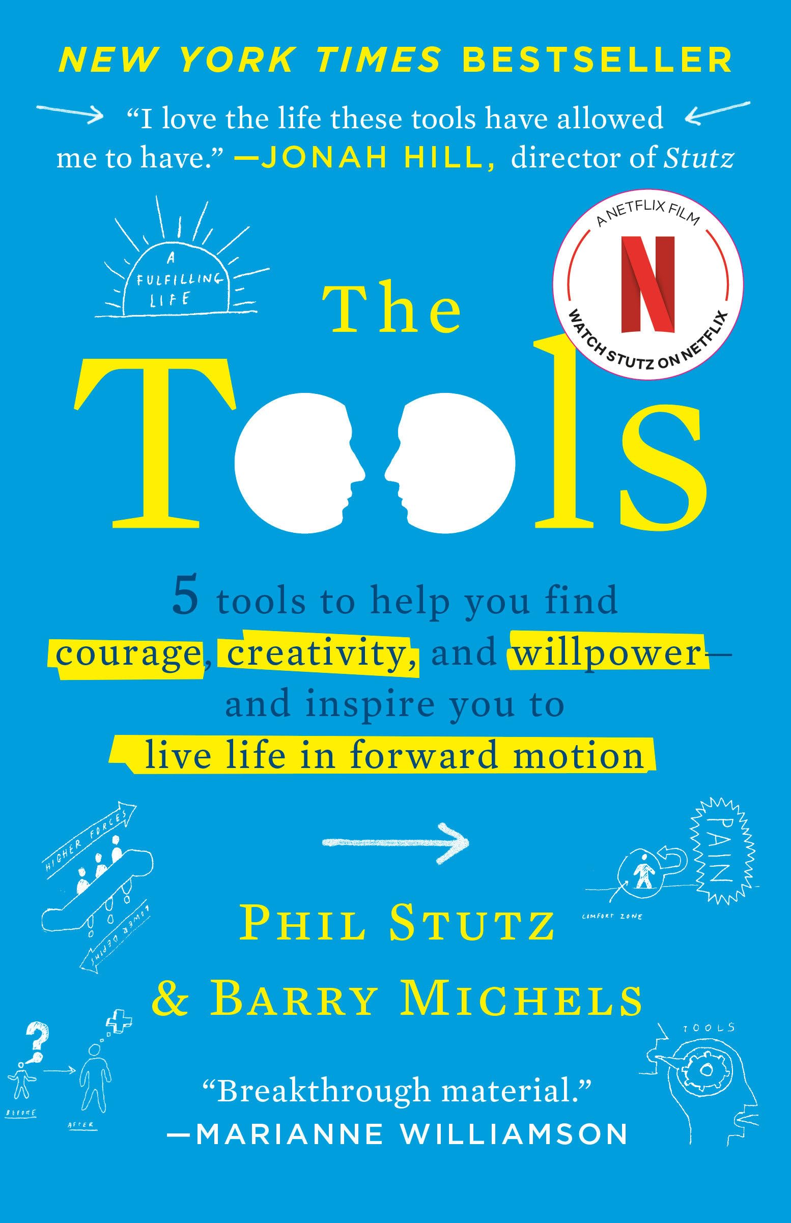 The Tools: 5 Tools To Help You Find Courage, Creativity, And Willpowerand Inspire You To Live Life In Forward Motion,New