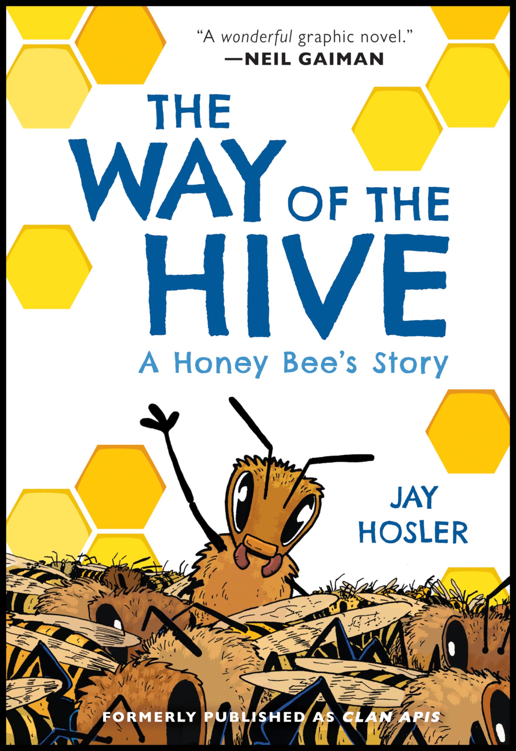 The Way of the Hive: A Honey Bee's Story,New