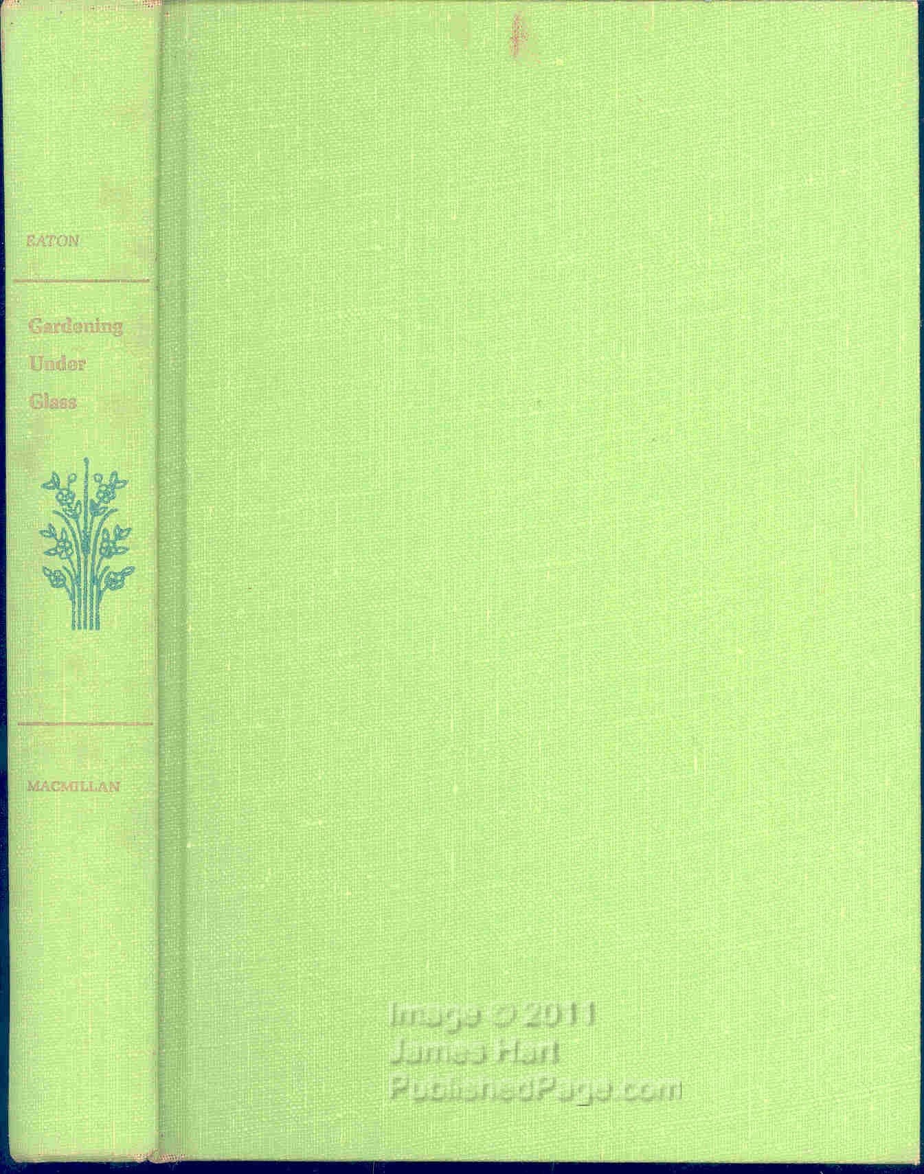 Gardening Under Glass; An Illustrated Guide to the Greenhouse,Used