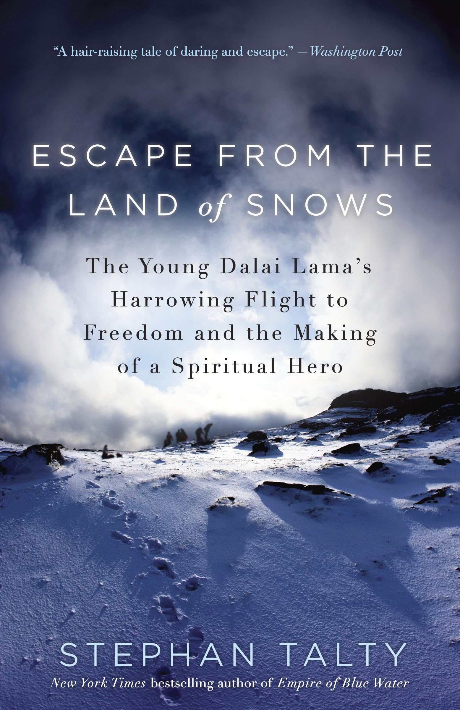 Escape from the Land of Snows: The Young Dalai Lama's Harrowing Flight to Freedom and the Making of a Spiritual Hero,Used