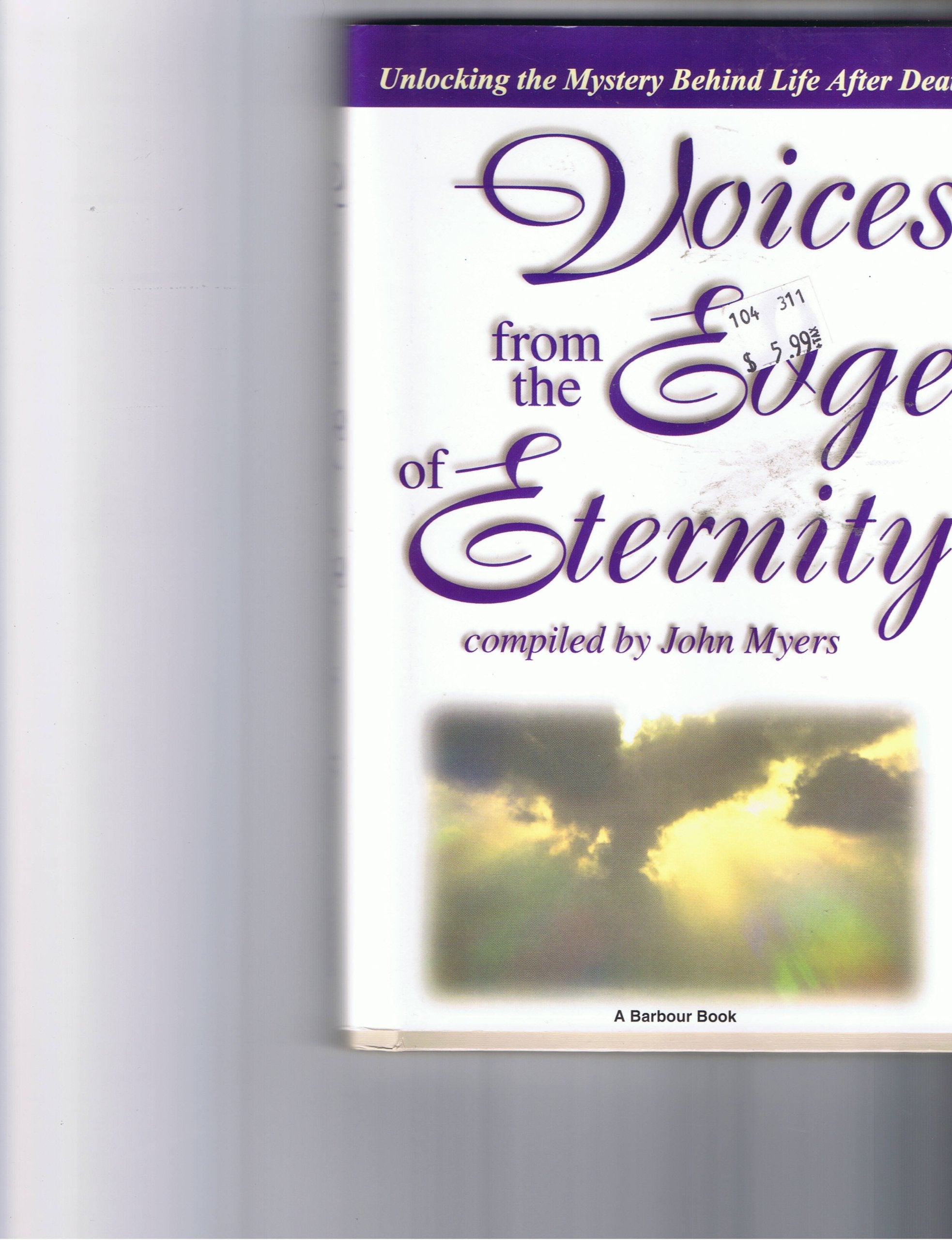 Voices from the Edge of Eternity: Unlocking the Mystery Behind Life After Death,Used