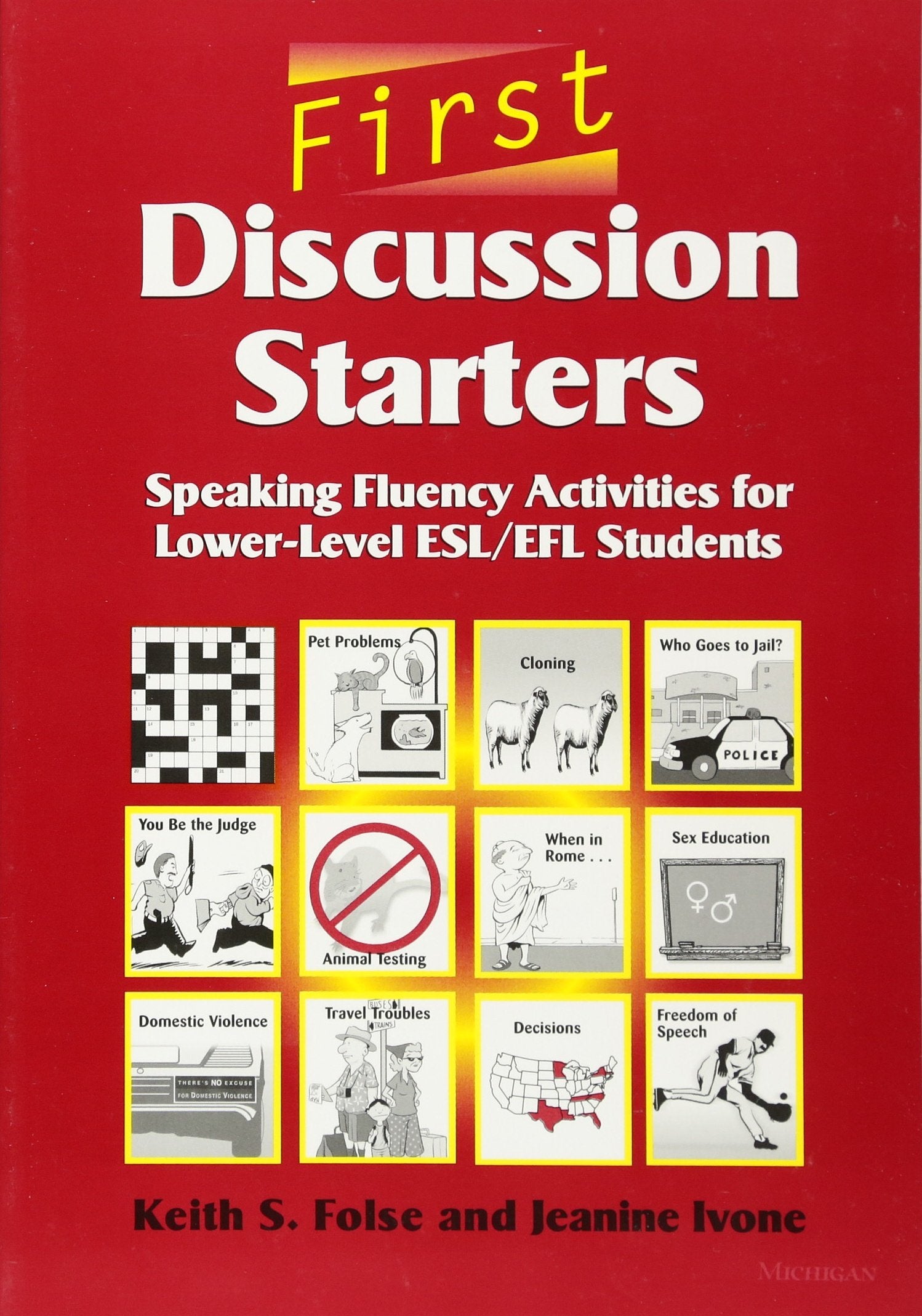 First Discussion Starters: Speaking Fluency Activities For Lowerlevel Esl/Efl Students,New