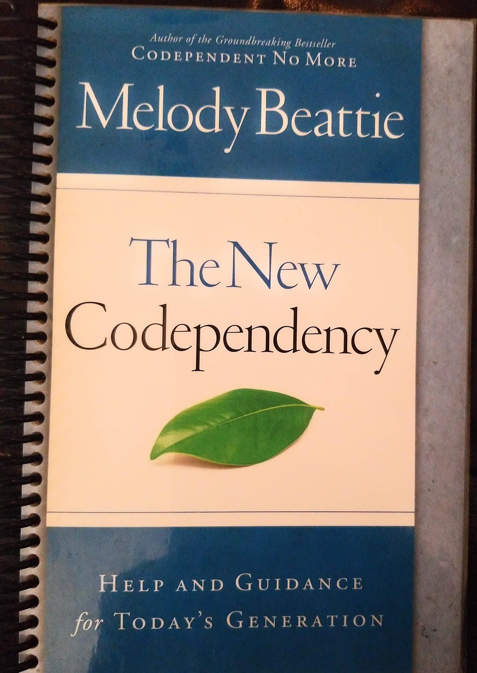 The New Codependency: Help and Guidance for Today's Generation,New