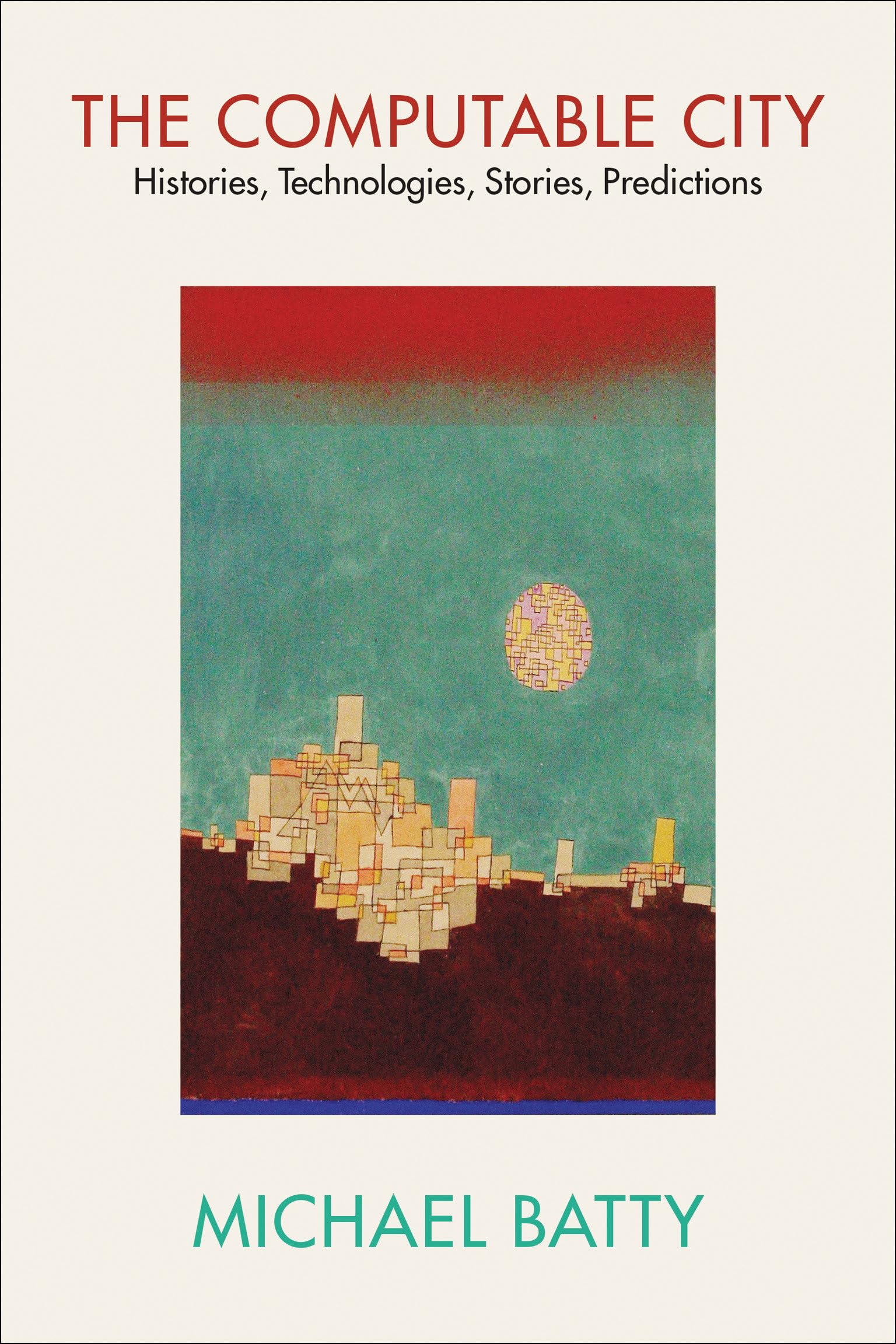 The Computable City: Histories, Technologies, Stories, Predictions,Used