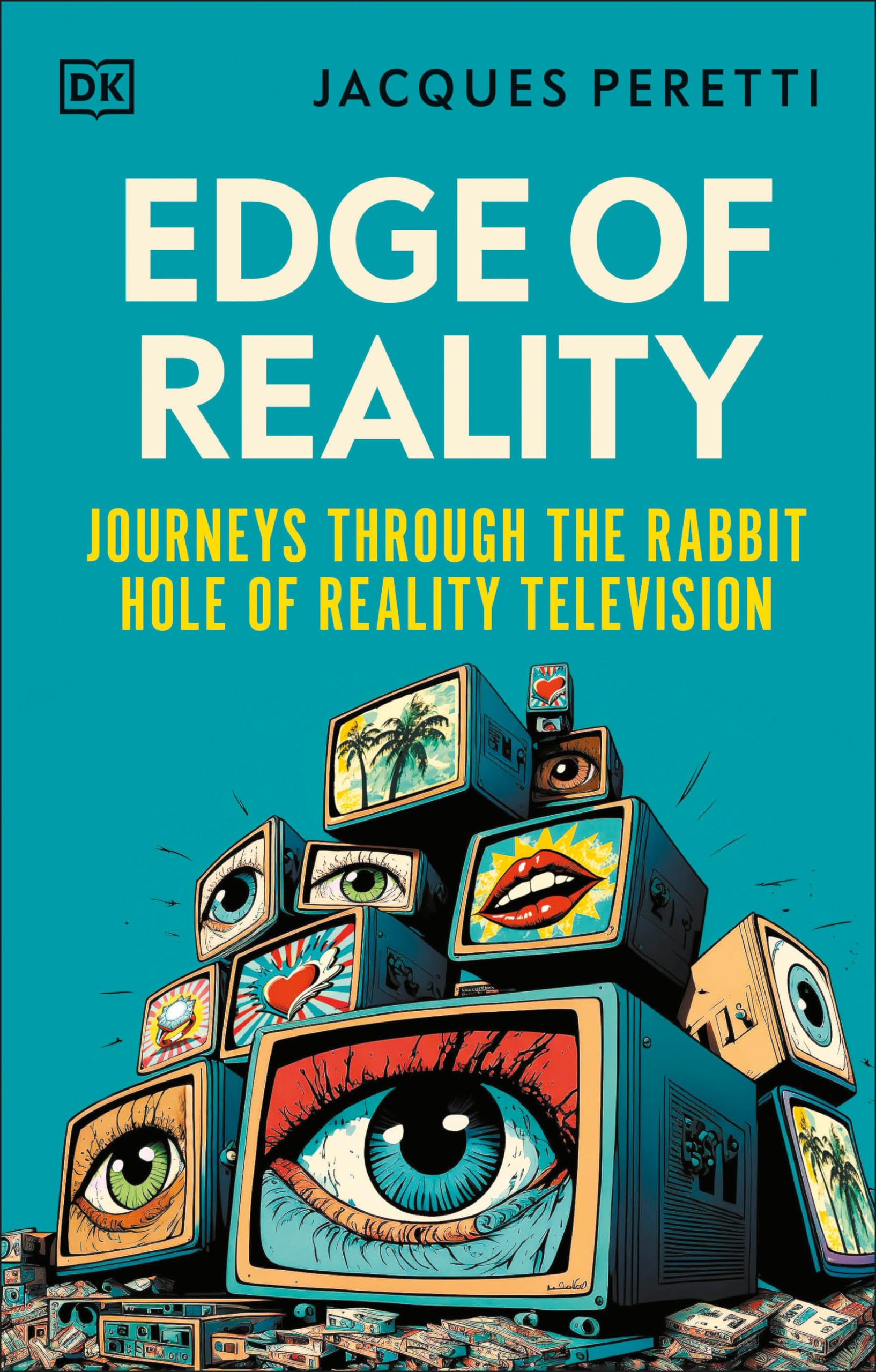 Edge Of Reality: Journeys Through The Rabbit Hole Of Reality Television,Used