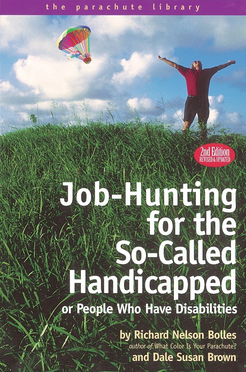 JobHunting for the SoCalled Handicapped or People Who Have Disabilities,New