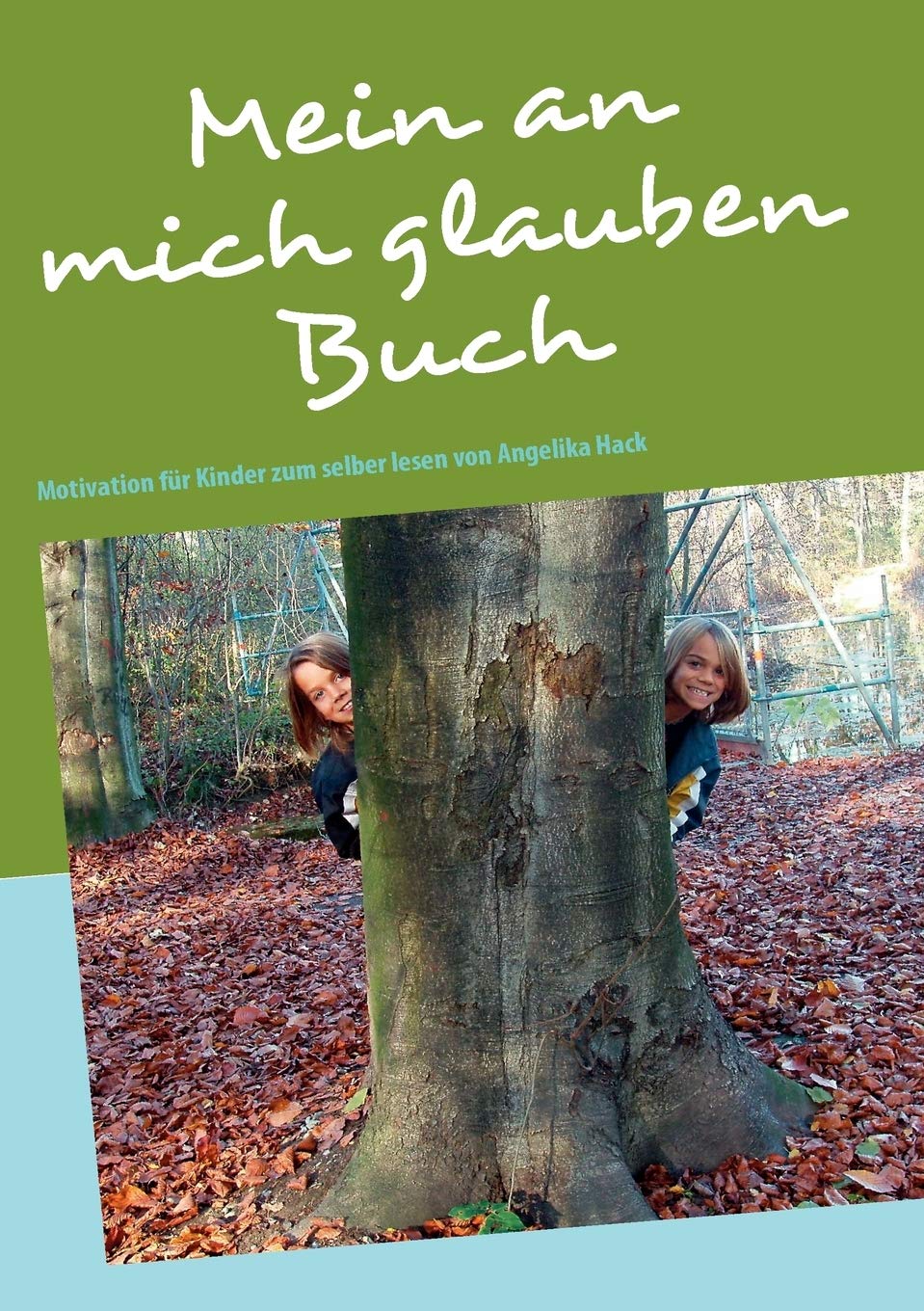 Mein an mich glauben Buch: Motivation fr Kinder zum selber lesen (German Edition),Used
