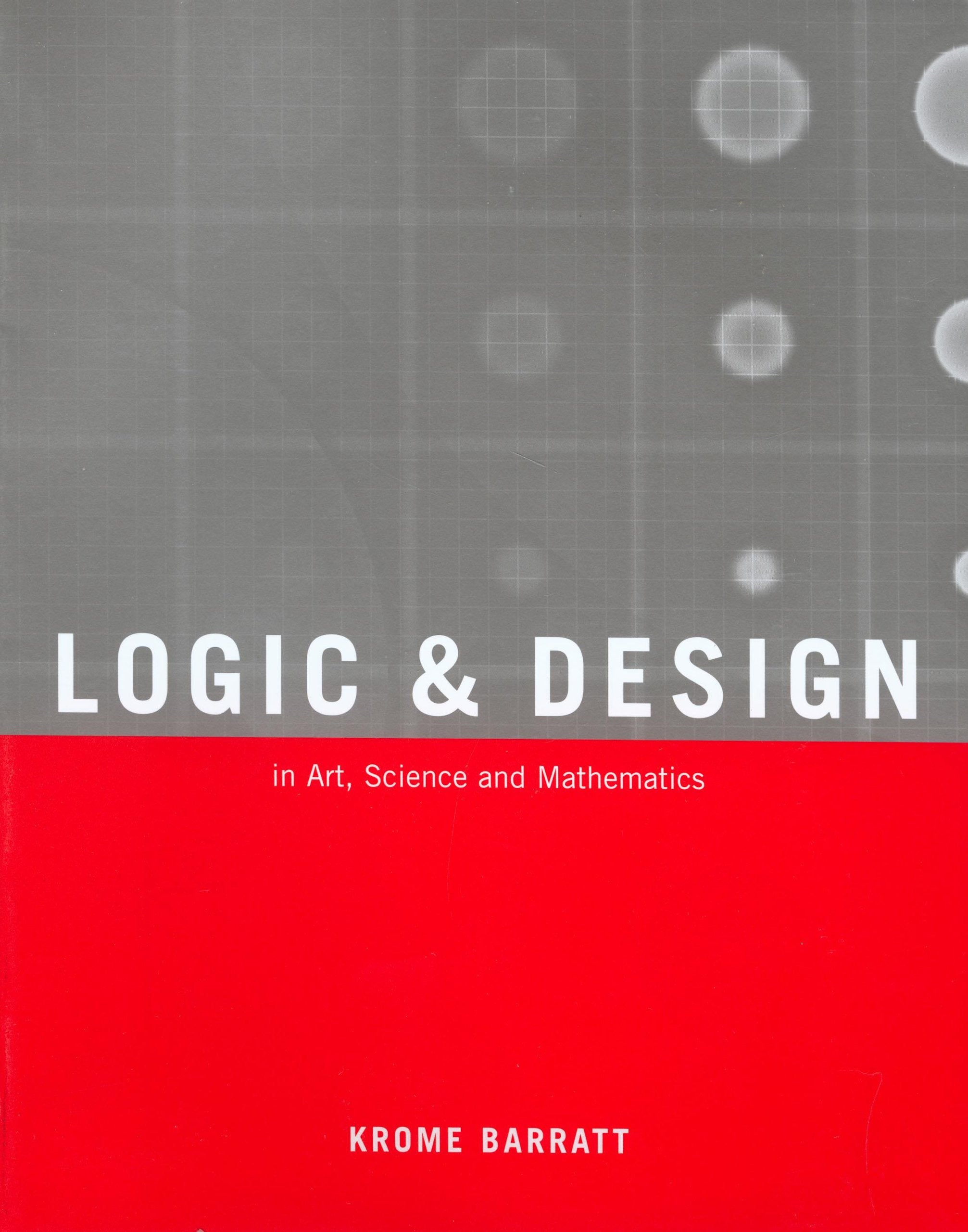 Logic and Design, Revised: In Art, Science, And Mathematics,Used