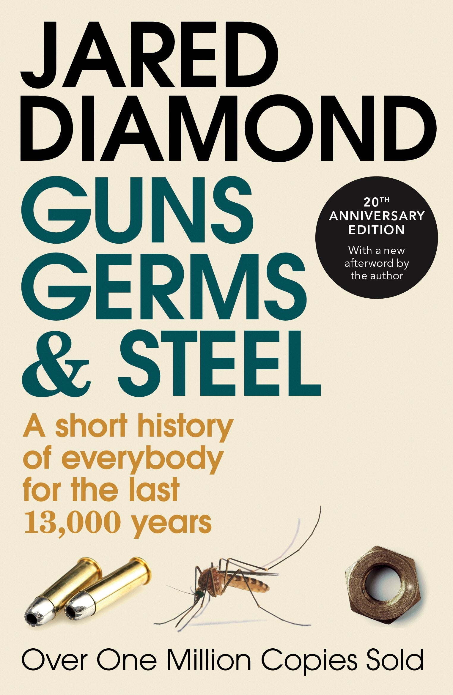 Guns, Germs And Steel: A Short History Of Everybody For The Last 13,000 Years