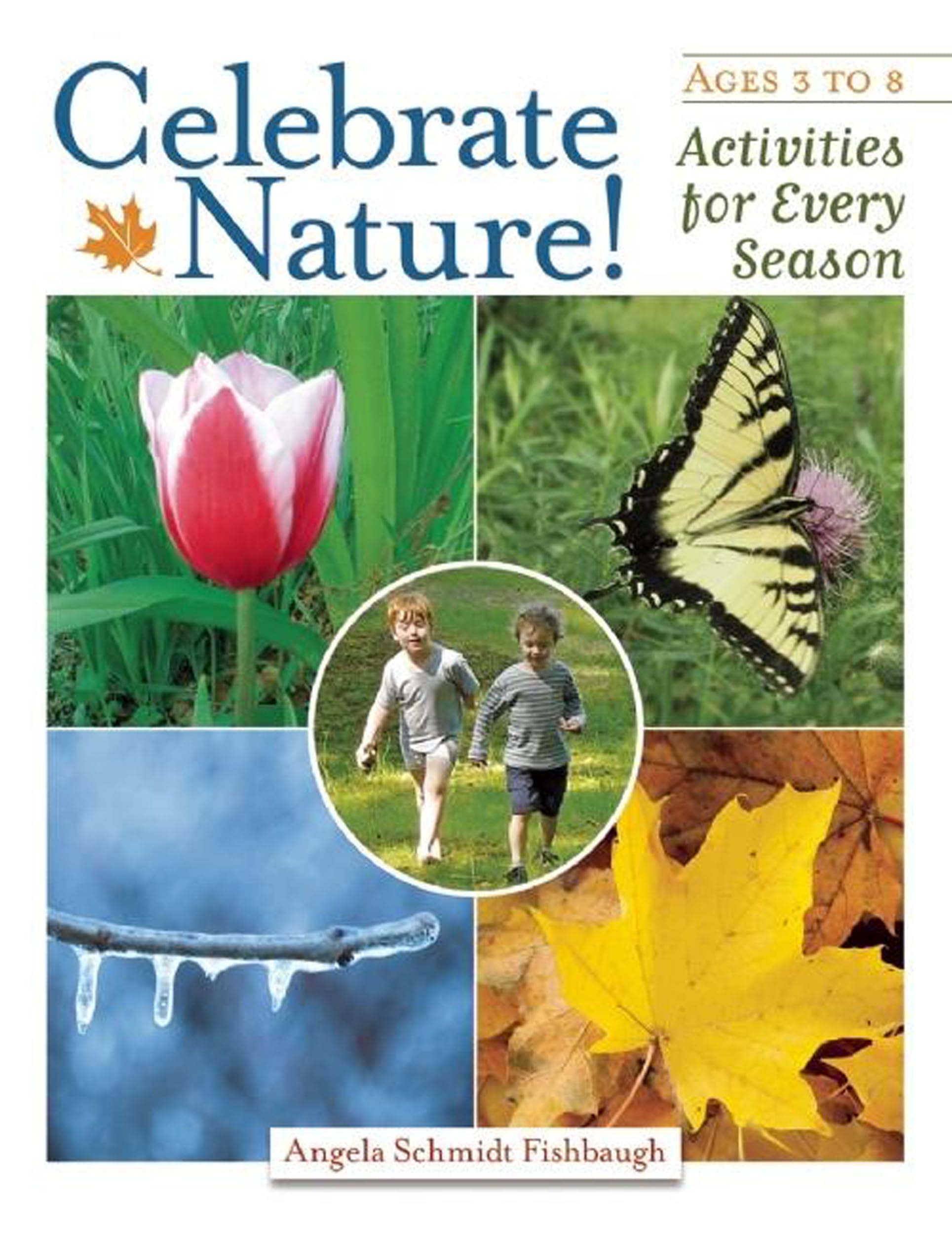Celebrate Nature!: Activities for Every Season,Used