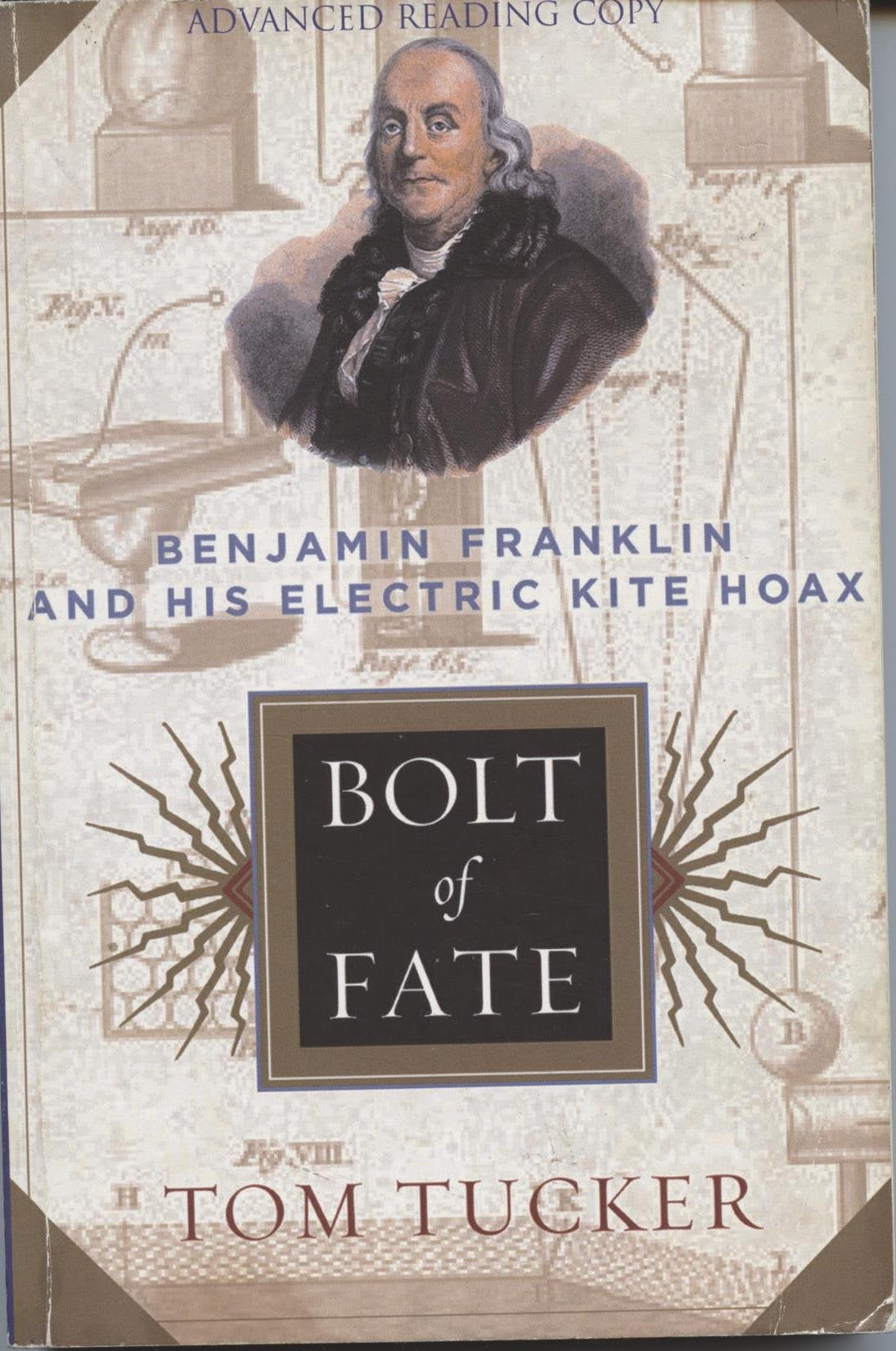 Bolt Of Fate: Benjamin Franklin And His Electric Kite Hoax,Used