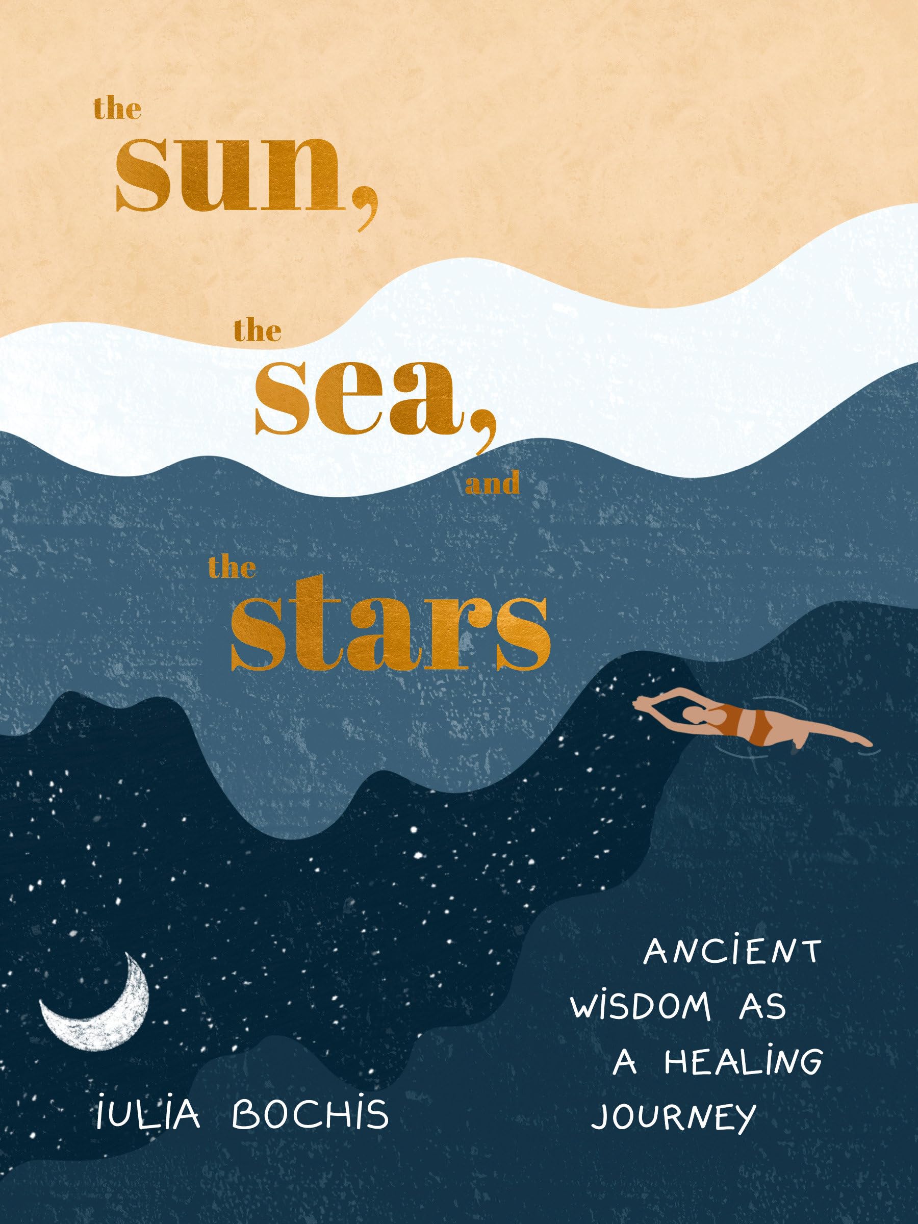 The Sun, The Sea, And The Stars: Ancient Wisdom As A Healing Journey,Used