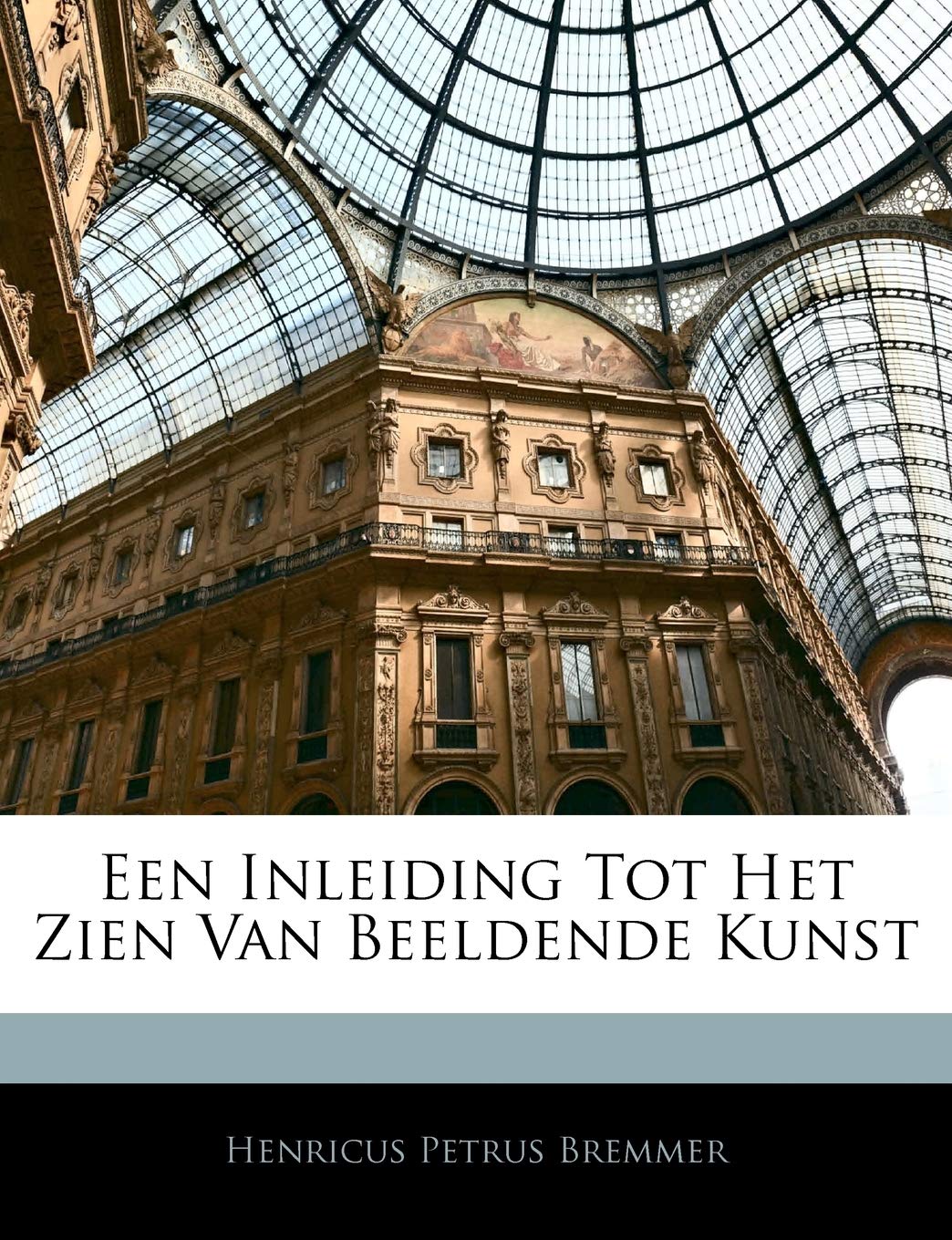 Een Inleiding Tot Het Zien Van Beeldende Kunst (Dutch Edition),New