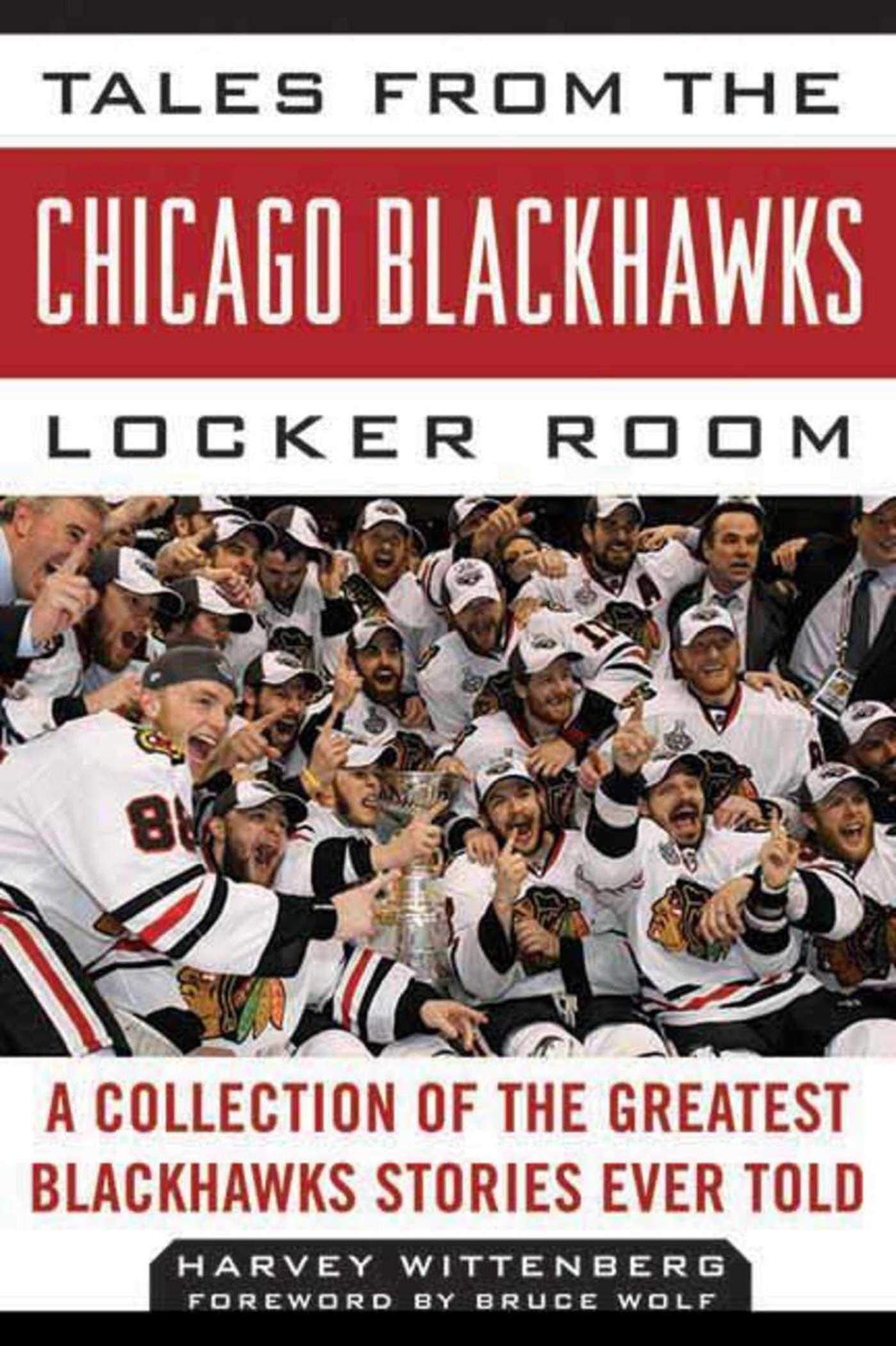 Tales from the Chicago Blackhawks Locker Room: A Collection of the Greatest Blackhawks Stories Ever Told (Tales from the Team),Used