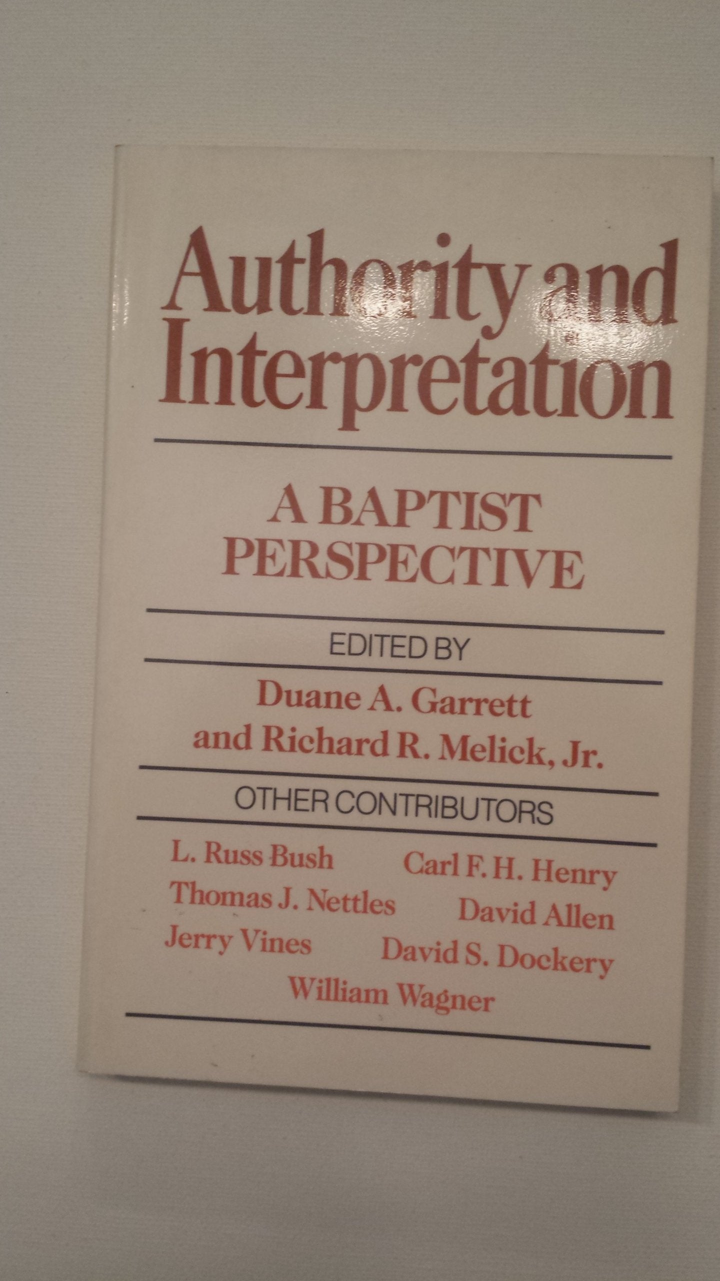 Authority and Interpretation: A Baptist Perspective,Used